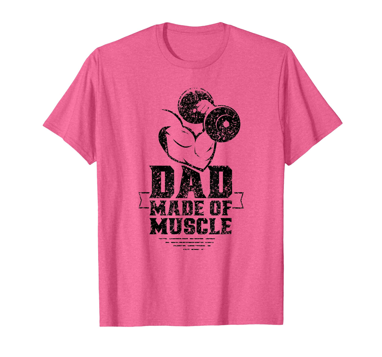 Dad Made Of Muscle Gym Weightlifting Workout Training T-Shirt