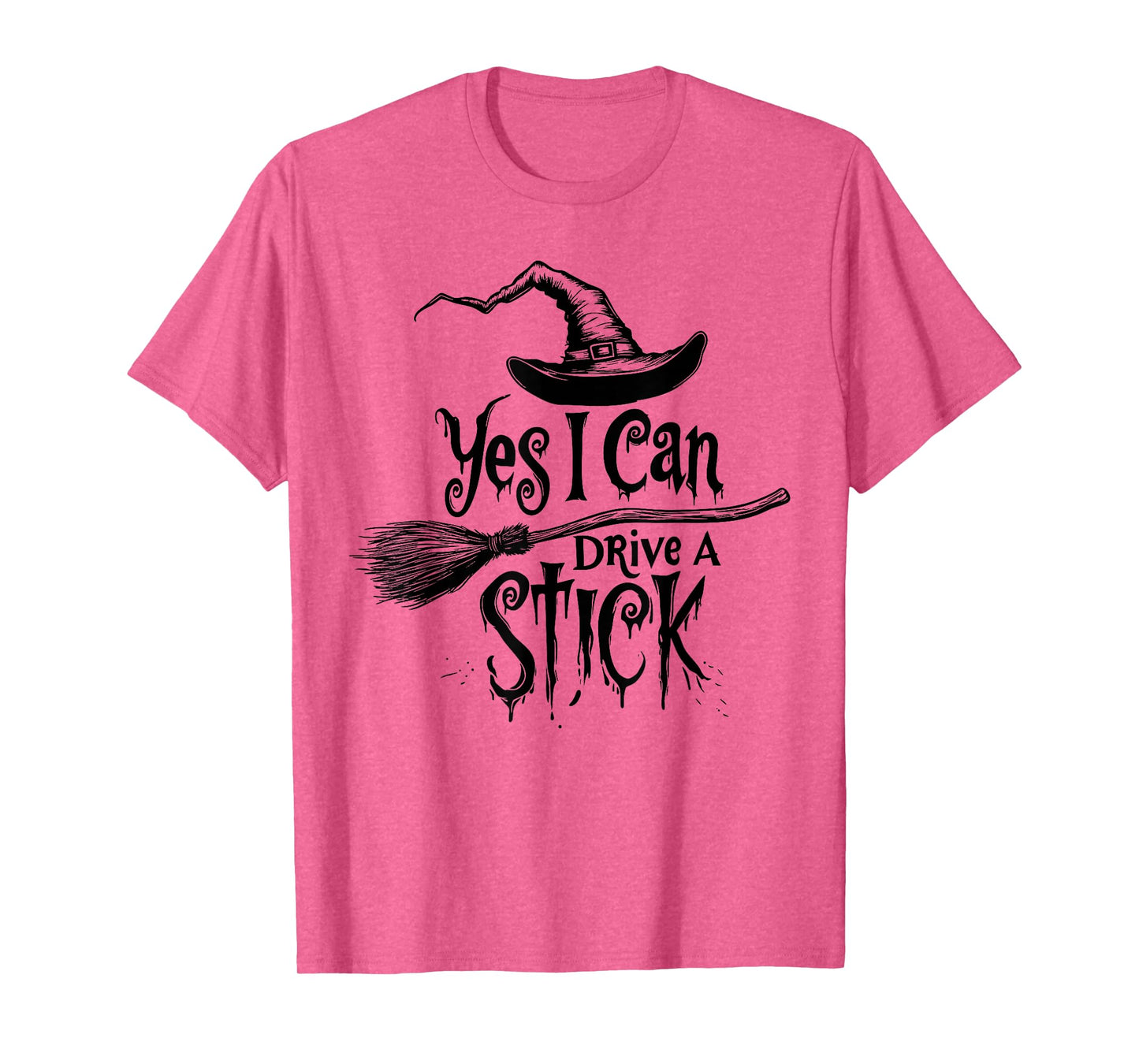 Yes I Can Drive A Stick Funny Halloween Spooky Witch T-Shirt