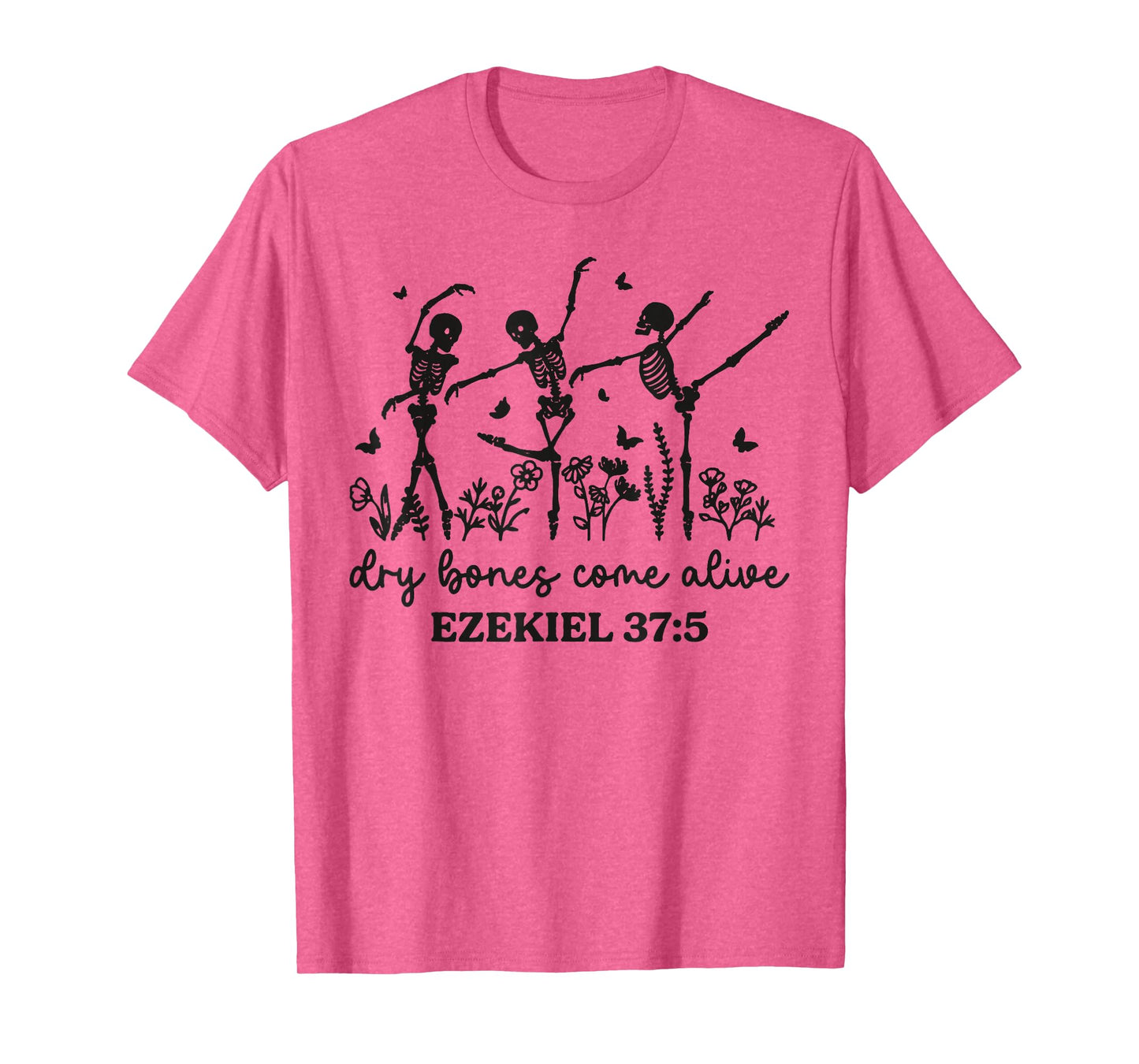 Funny Dry Bones Come Alive Ezekiel 37:5 Ballet Skeleton T-Shirt
