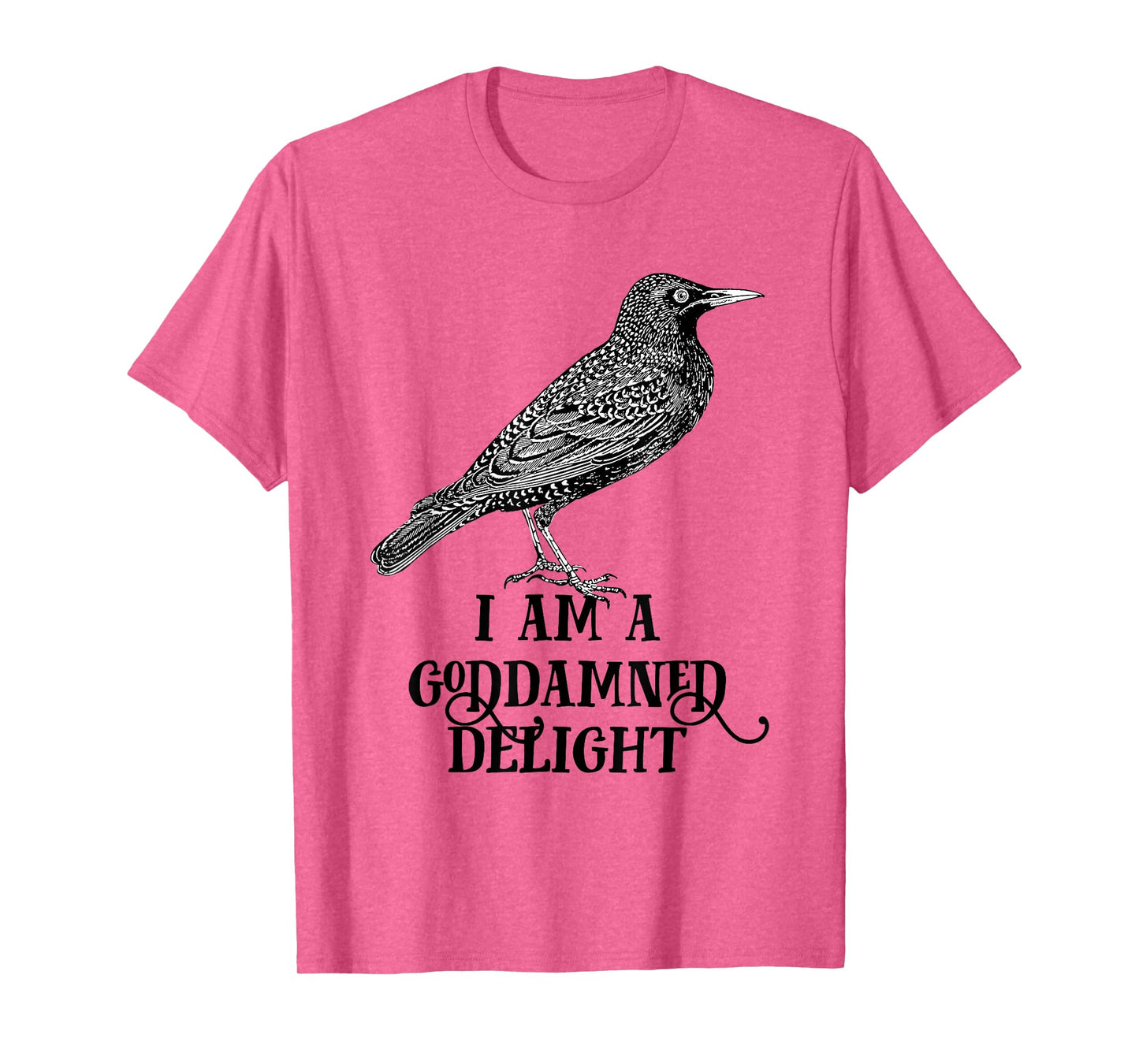 I Am A Goddamned Delight Vintage Starling Bird Lover T-Shirt