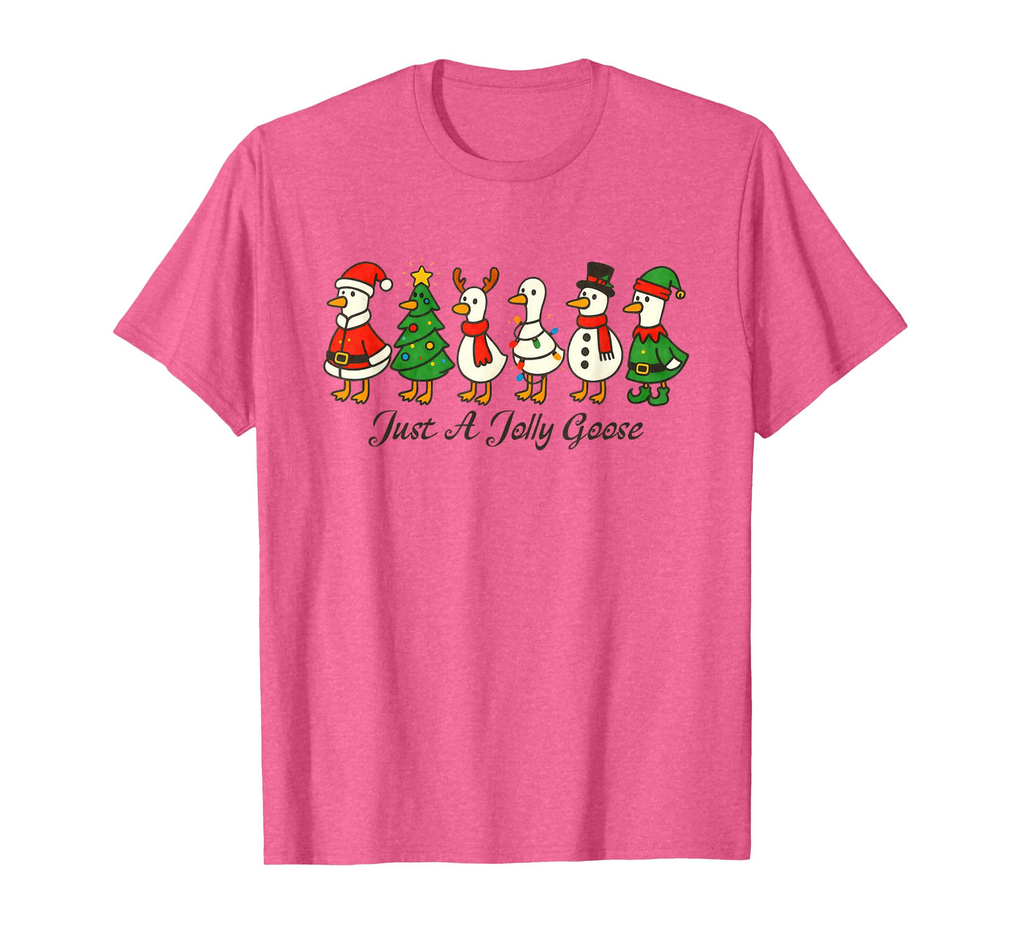 Just A Jolly Cute Goose Funny Merry Goosemas Christmas Xmas T-Shirt