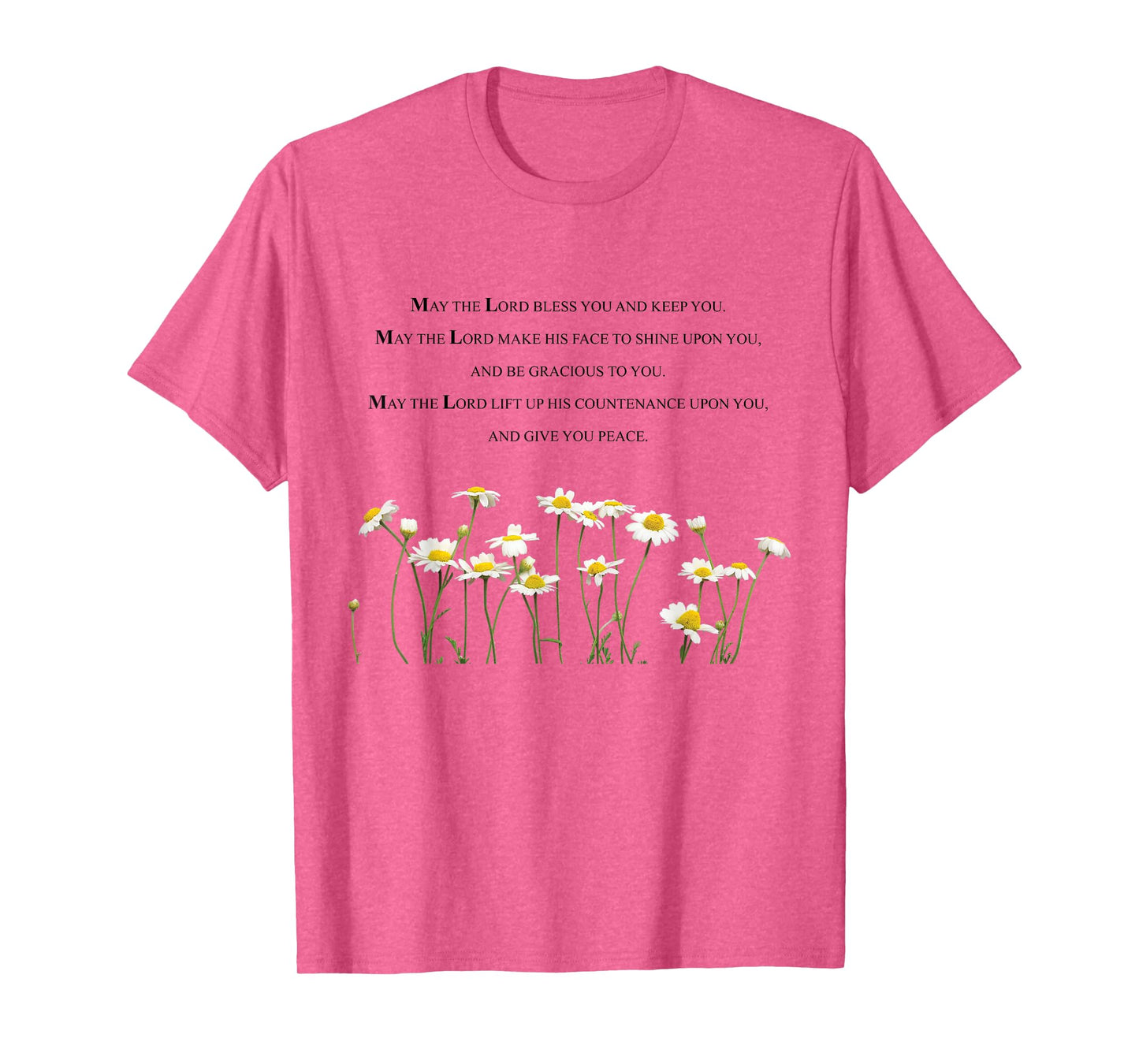 Encouraging, "May the Lord Bless you and keep you" T-Shirt