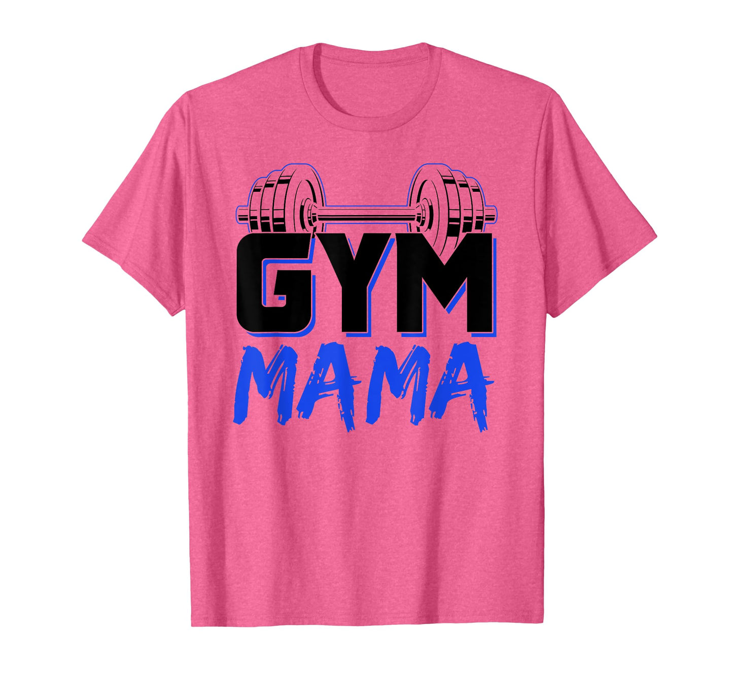Gym Mama Training Workout Fitness Weightlifting Mom Mother T-Shirt
