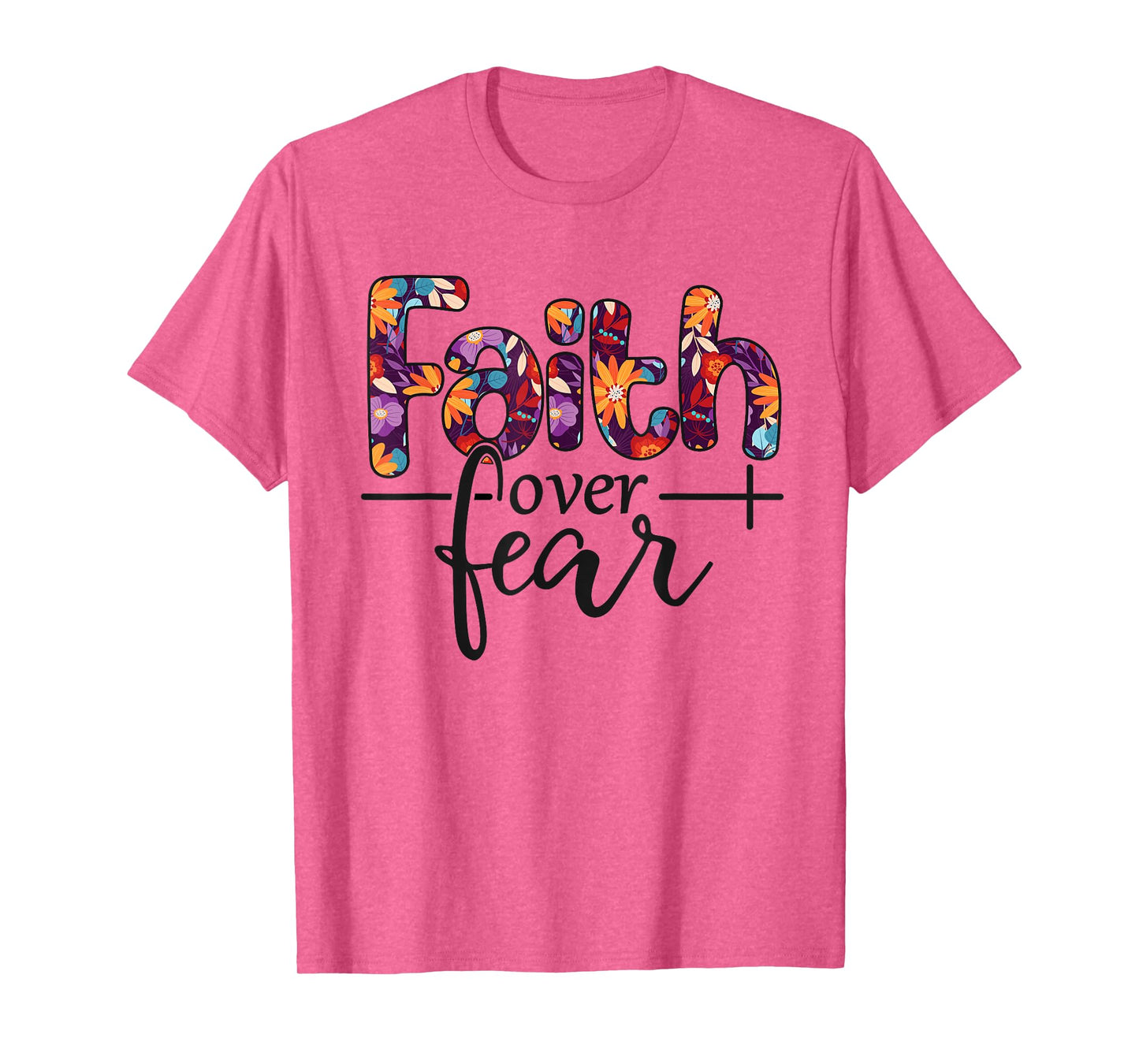 Faith Over Fear T-Shirt