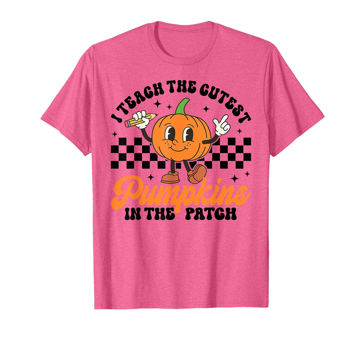 Halloween Teacher I Teach The Cutest Pumpkins in The Patch T-Shirt