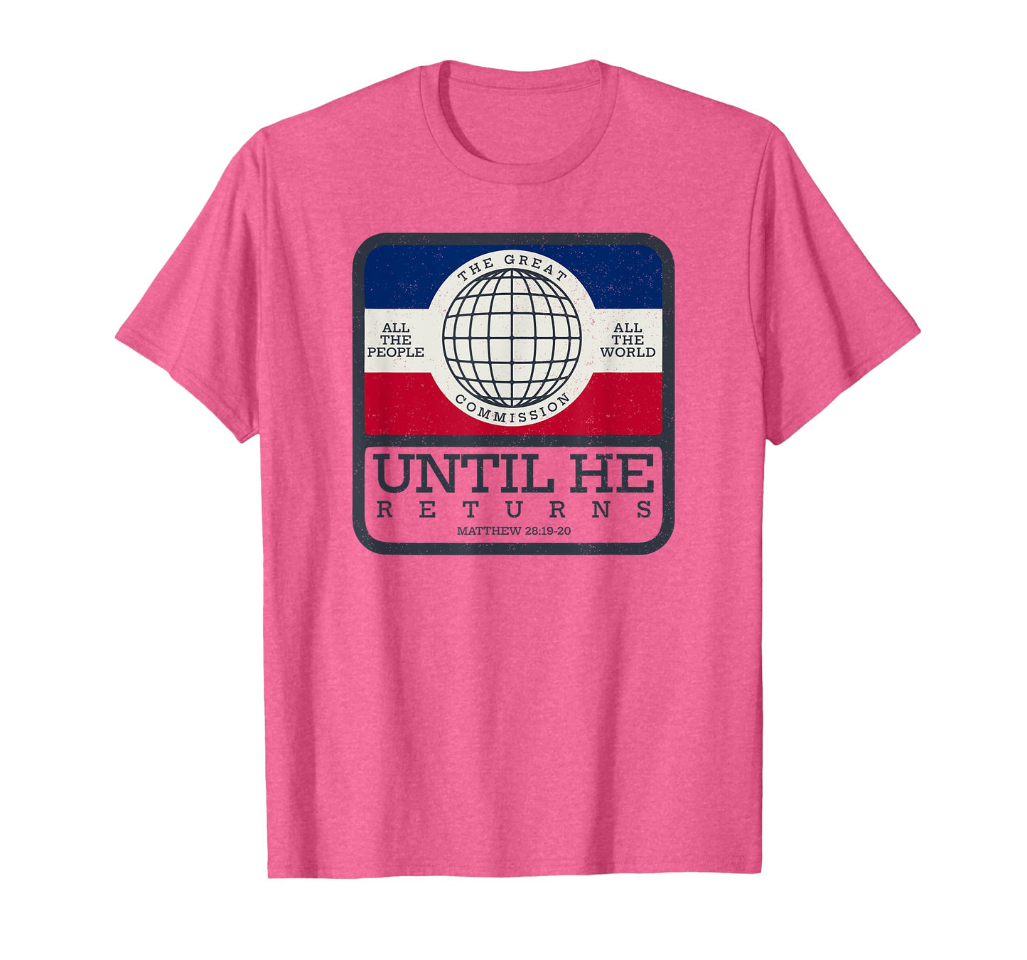Great Commission Called by Jesus to Go Into the World T-Shirt