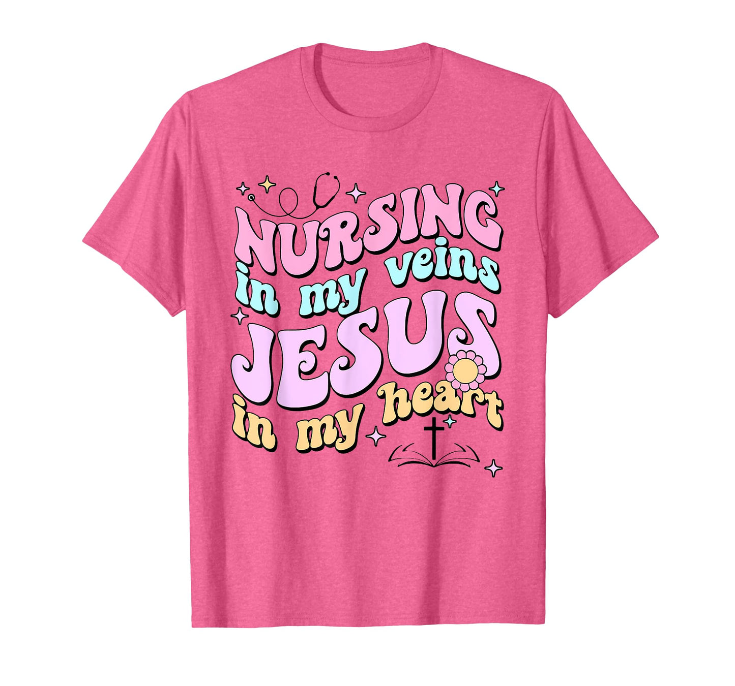 Nursing In My Veins Jesus In My Heart T-Shirt