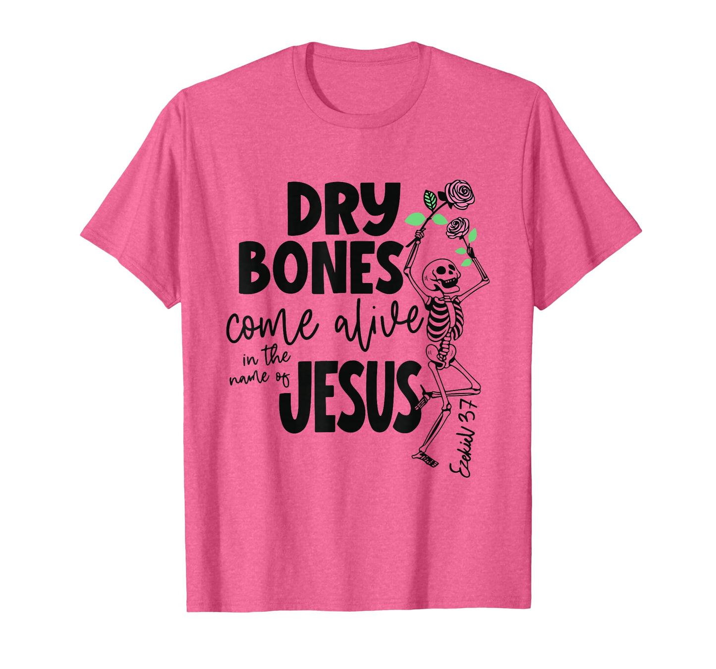 Funny Dry Bones Come Alive Ezekiel 37:5 Ballet Skeleton T-Shirt