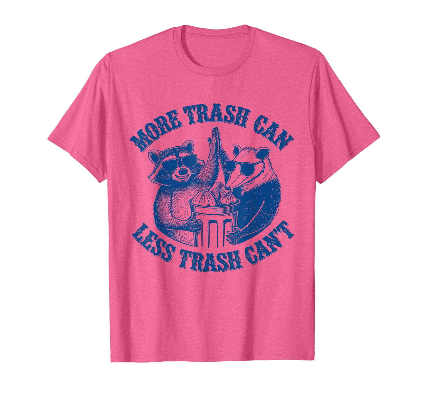 Funny Raccoon And Possum More Trash Can Less Trash Can't T-Shirt