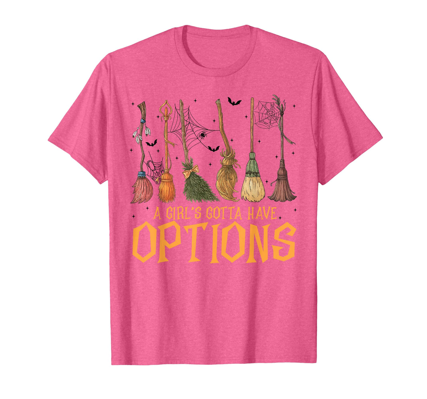A Girl Gotta Have Options Witches Feeling Witchy Halloween T-Shirt