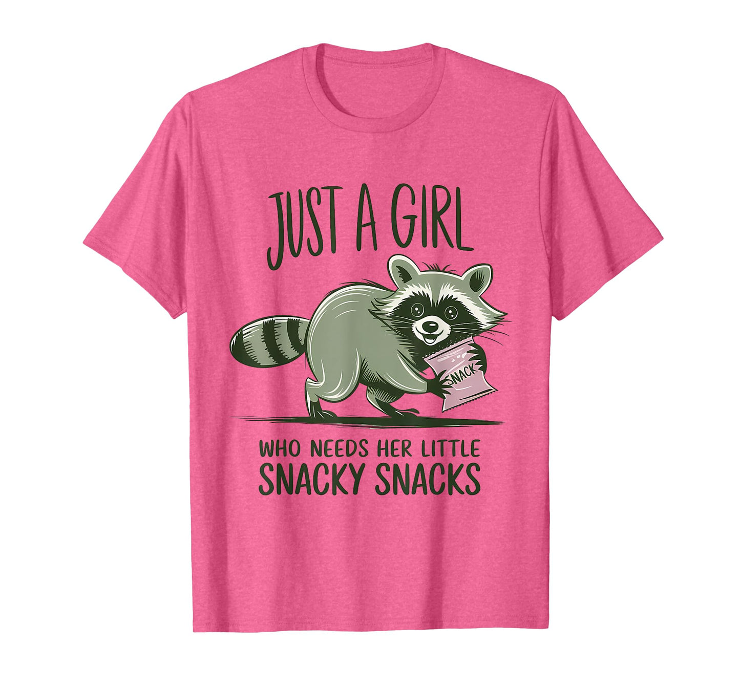 Just A Girl Who Needs Her Little Snacky Snack Funny Raccoon T-Shirt