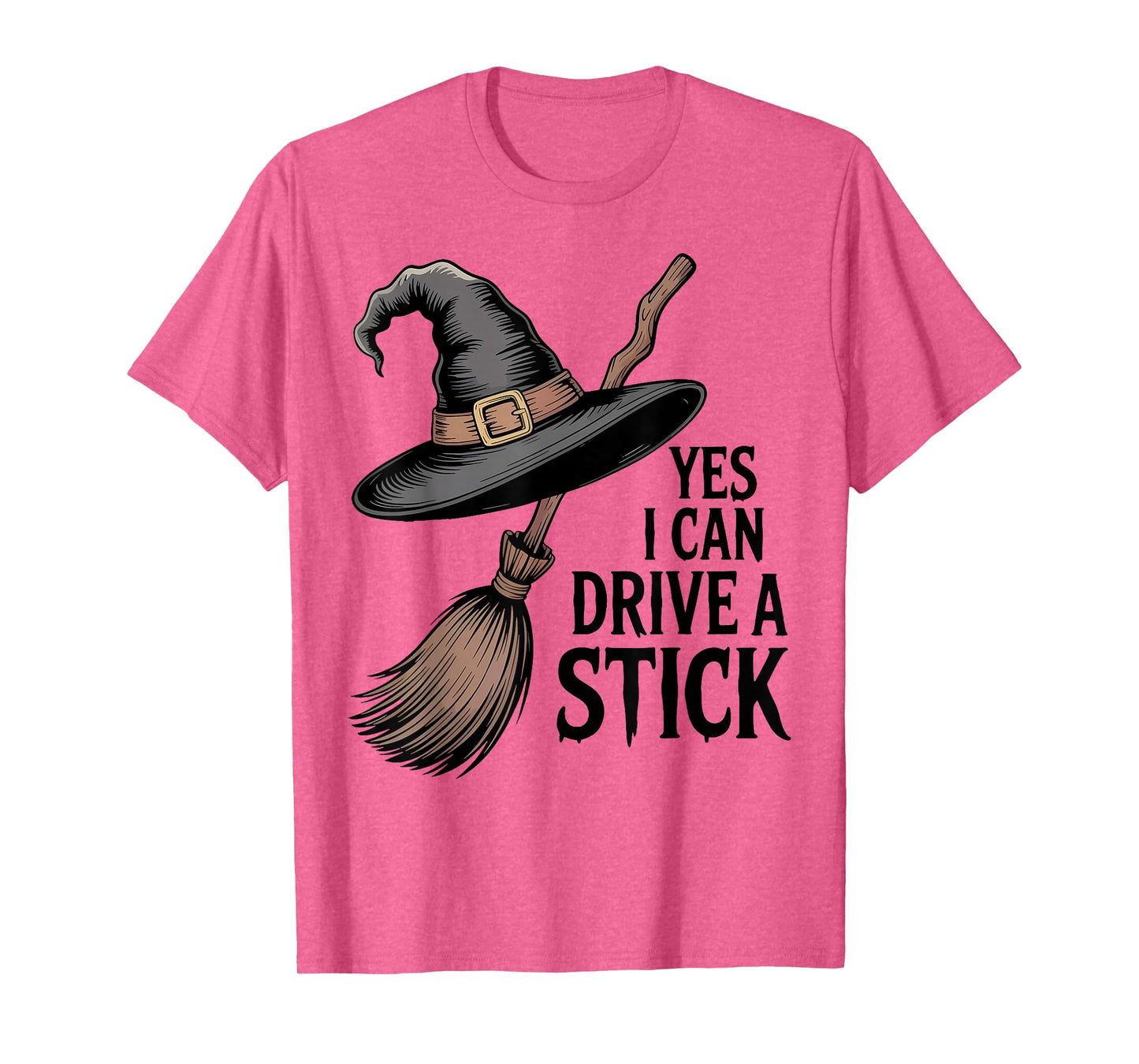 Yes I Can Drive A Stick Funny Halloween Spooky Witch T-Shirt