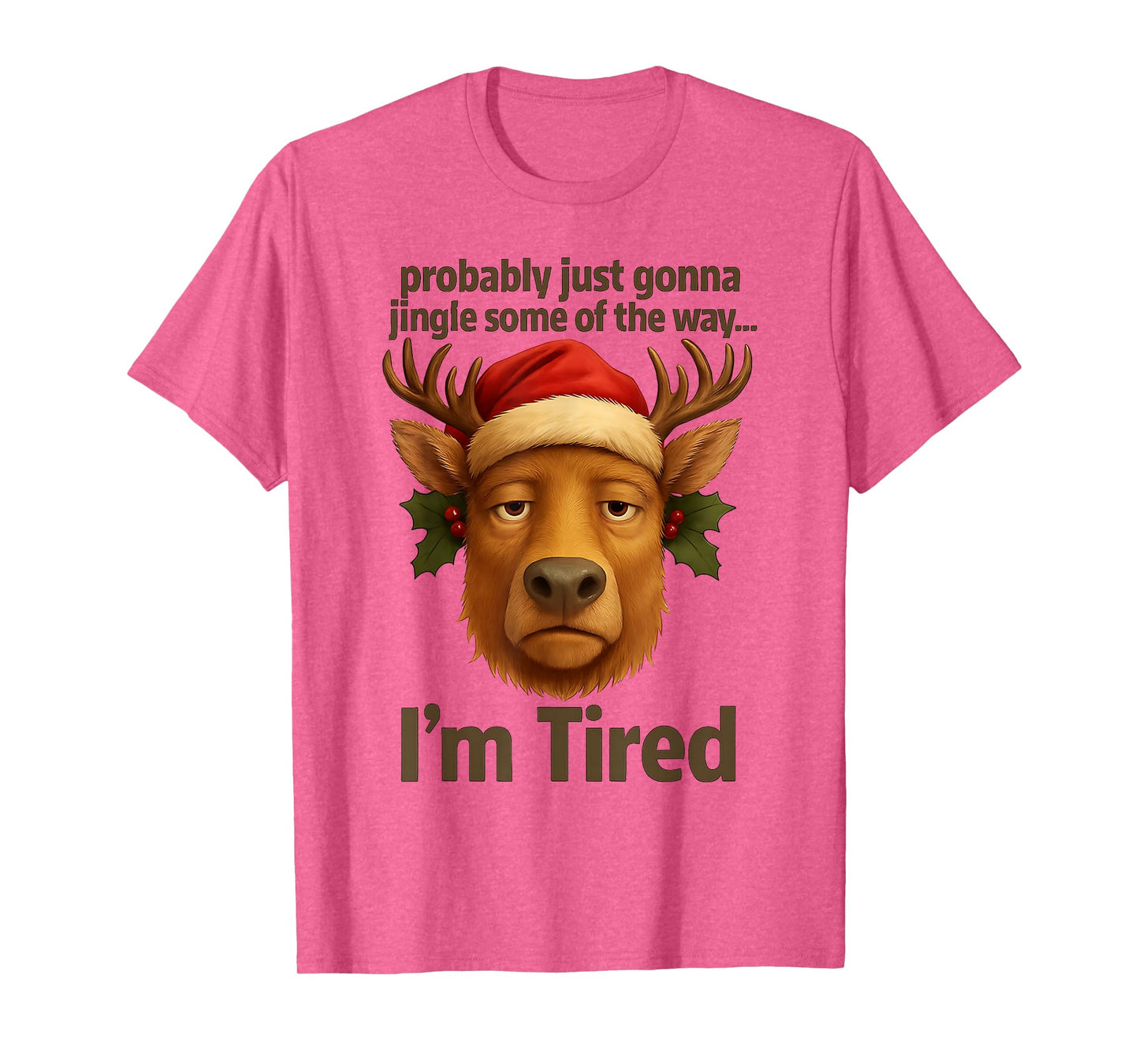 Probably Just Gonna Jingle Some Tired Cool Funny Christmas T-Shirt