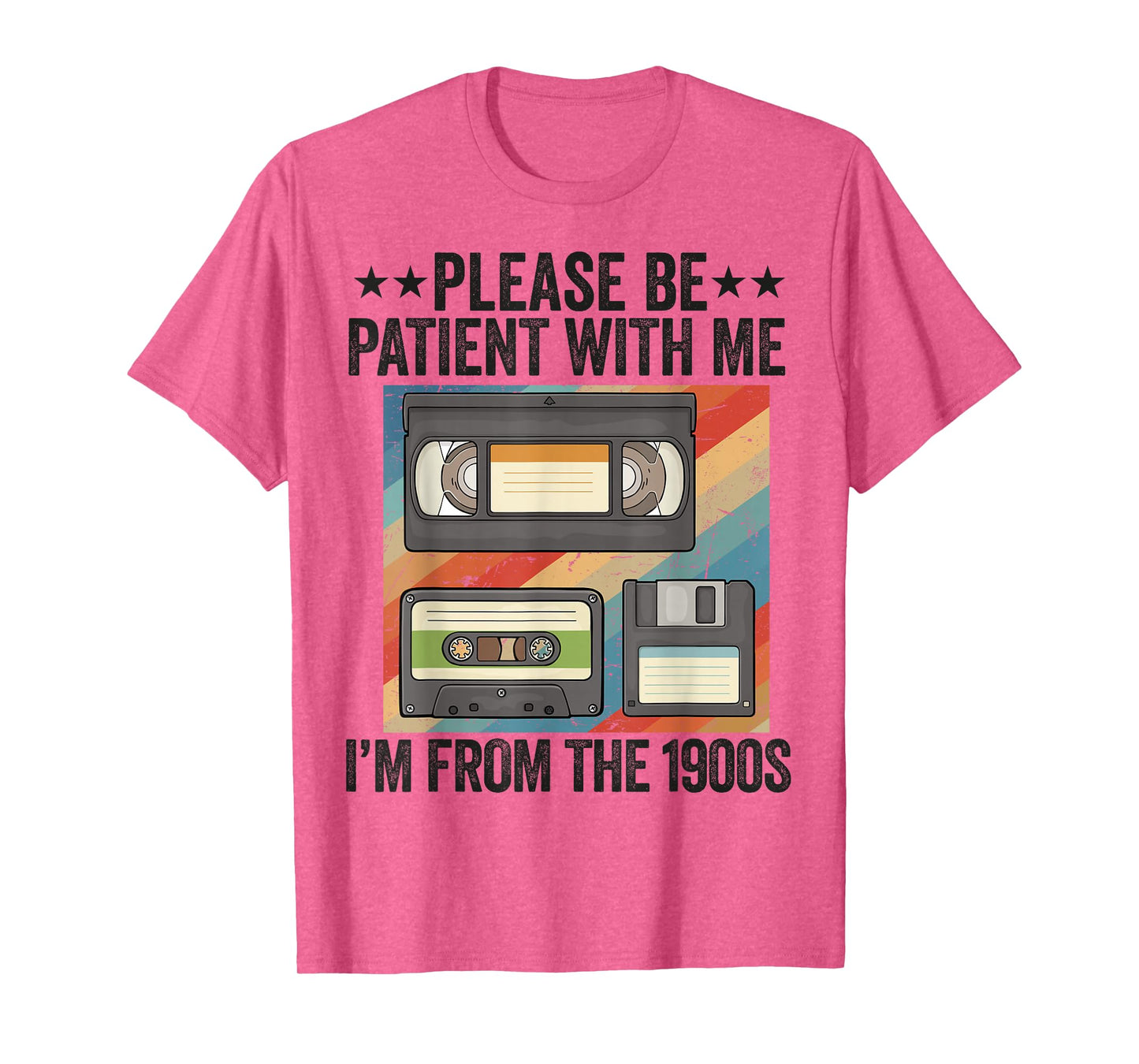 Be Patient With Me I'm From The 1900s T-Shirt