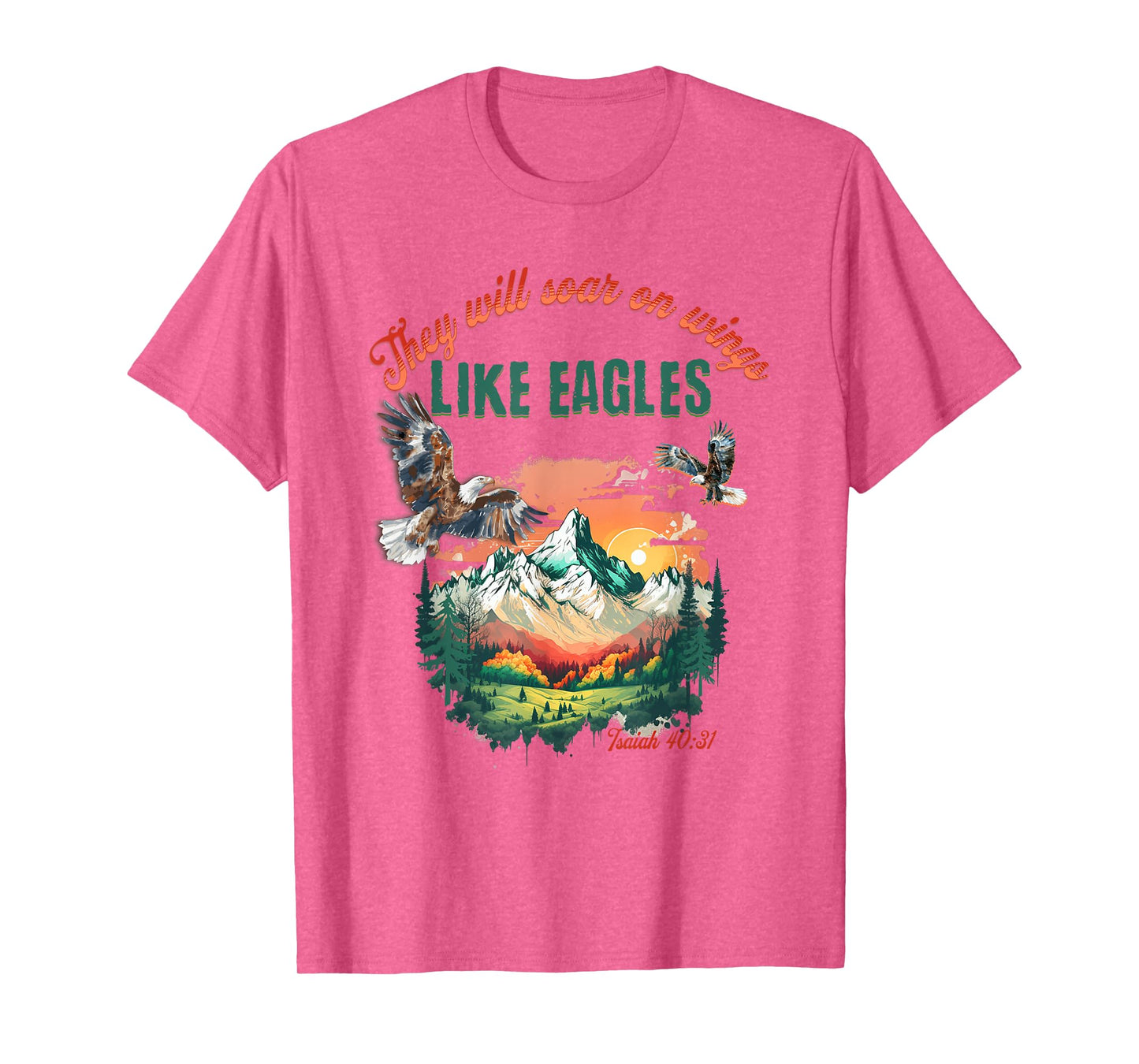 They Will Soar With Wings Like Eagles Inspirational Bible T-Shirt