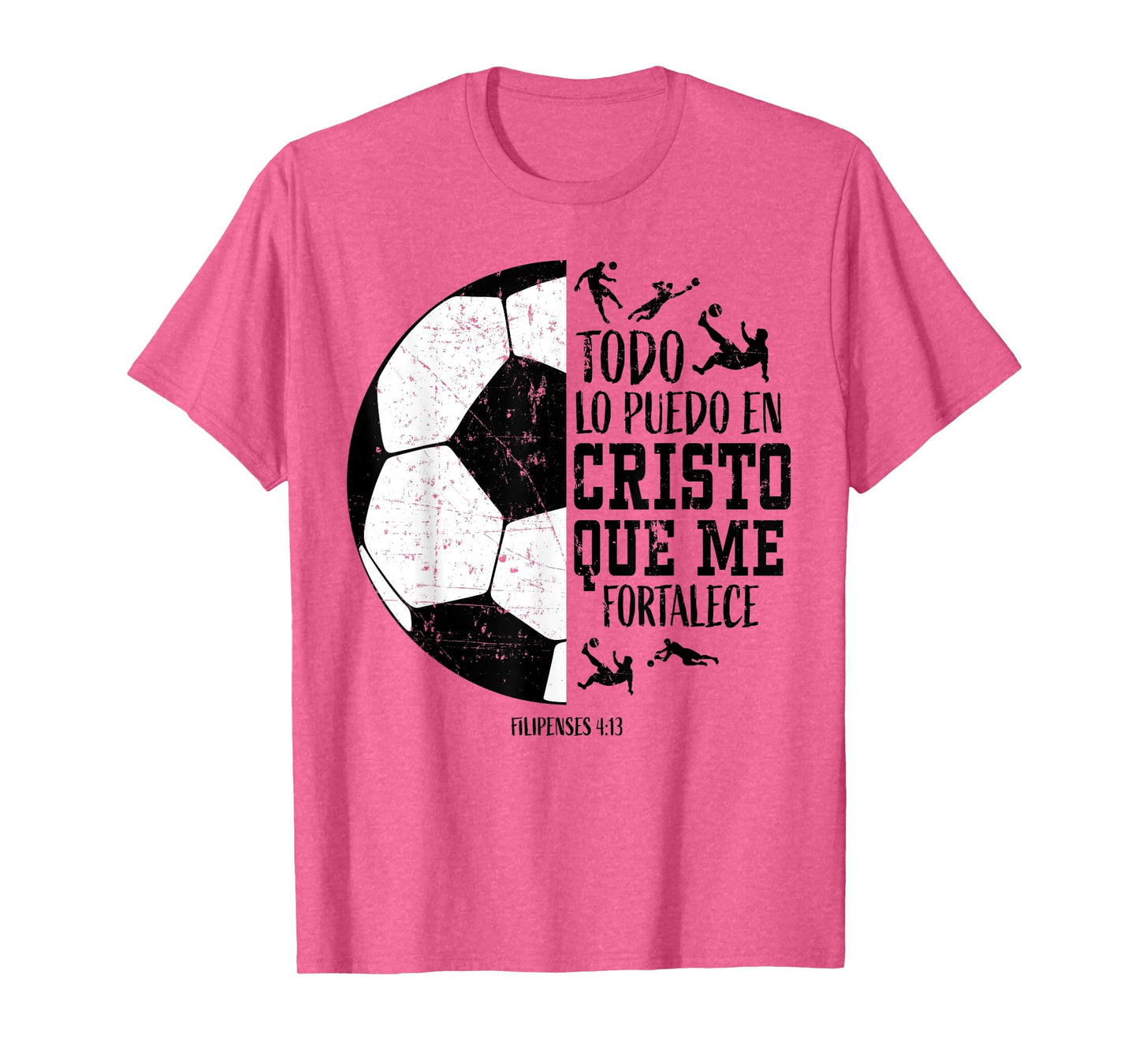 Todo Lo Puedo En Cristo Que Me Fortalece Soccer Women Men T-Shirt