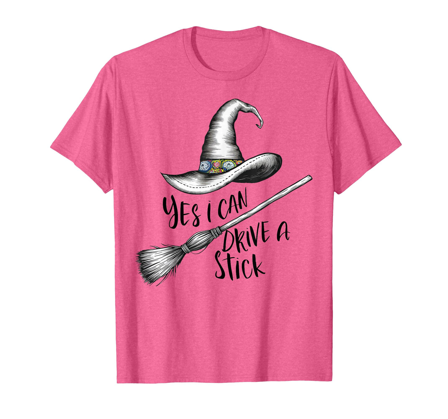 Yes I Can Drive A Stick Funny Halloween Spooky Witch Mom T-Shirt