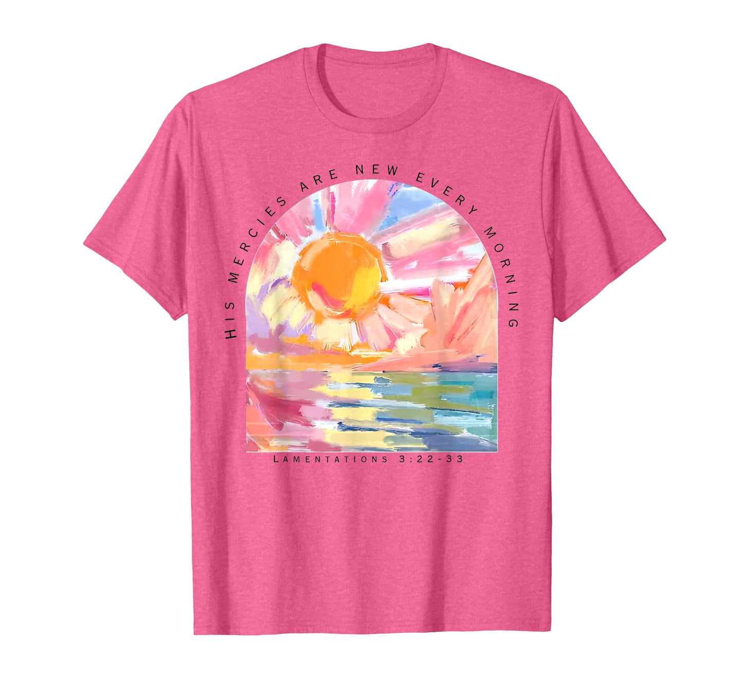 His Mercies Are New Every Morning Christian T-Shirt