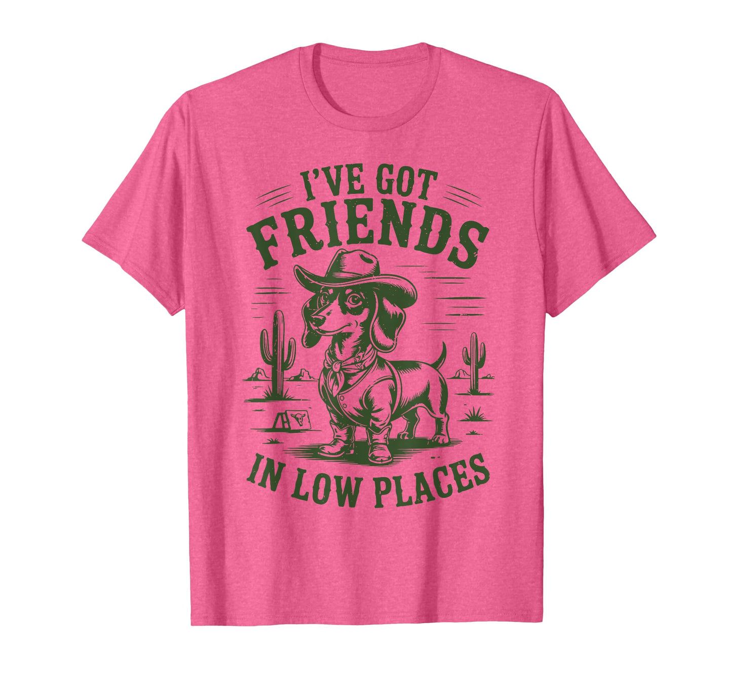 Cowboy Dachshund I've Got Friends in Low Places Funny Weiner T-Shirt