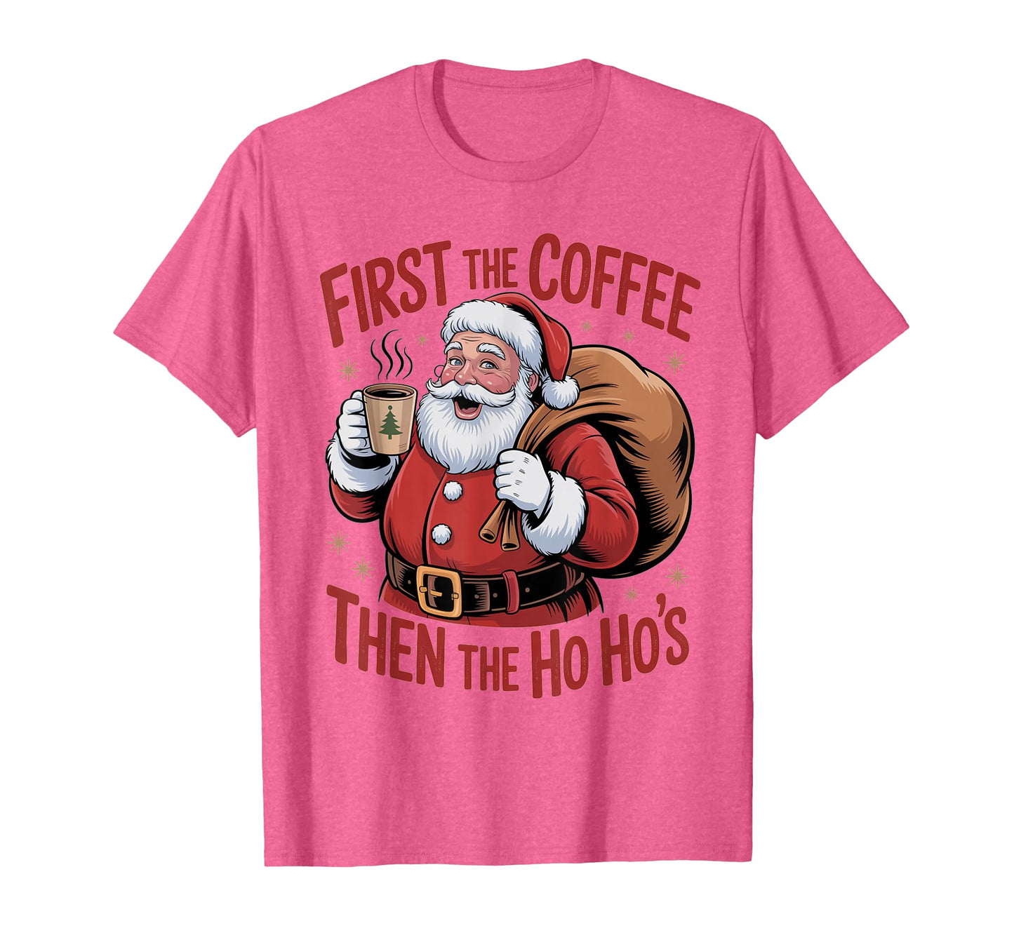 Funny First The Coffee Then The Ho Hos Funny Santa Art T-Shirt