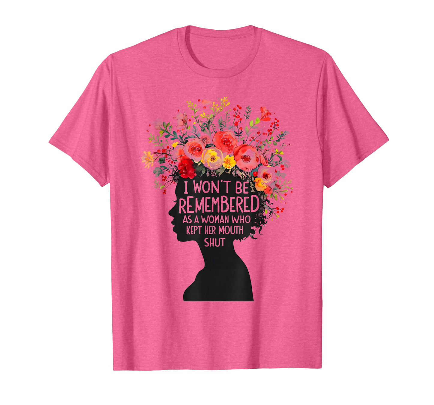 I Won't Be Remembered As A Woman Who Kept Her Feminist T-Shirt