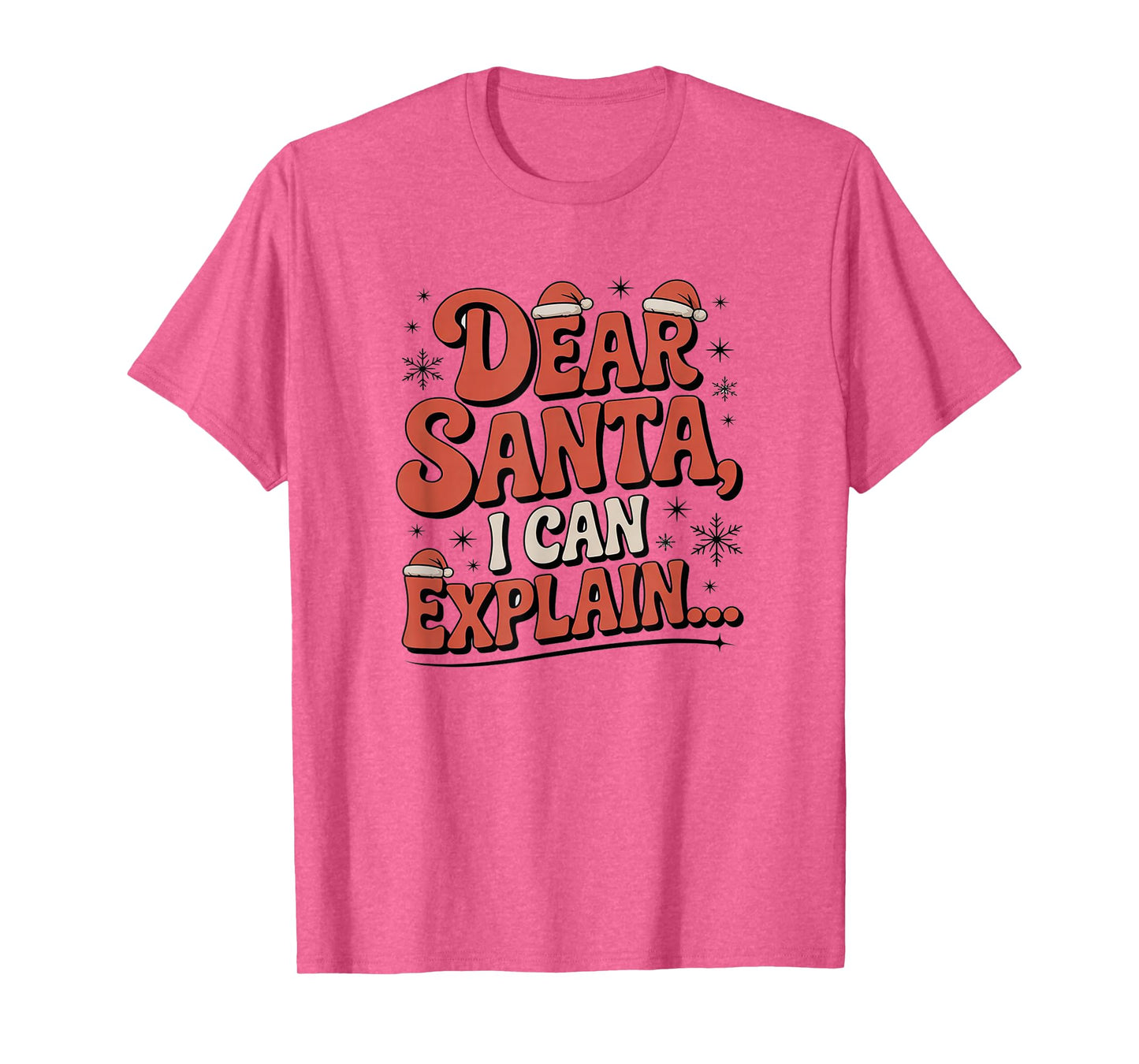 Dear Santa I Can Explain Funny Christmas Holiday Humor Outfi T-Shirt
