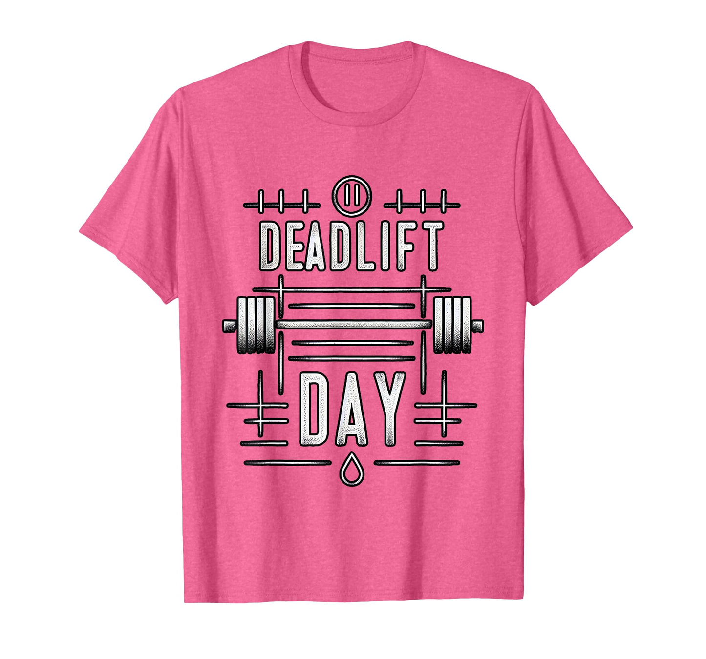 Deadlift Day ------. T-Shirt