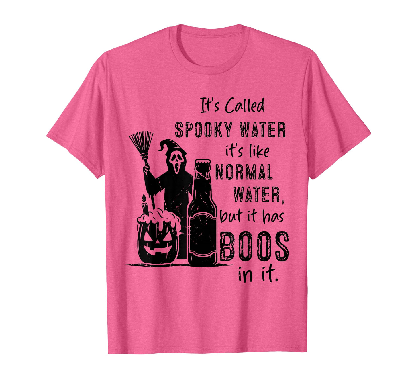 It's Called Spooky Water It's Like Normal Water But Has Boos T-Shirt
