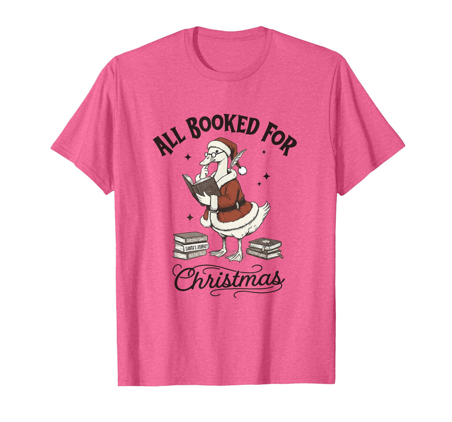 All Booked for Christmas, Vintage Santa Goose, Book Lover T-Shirt