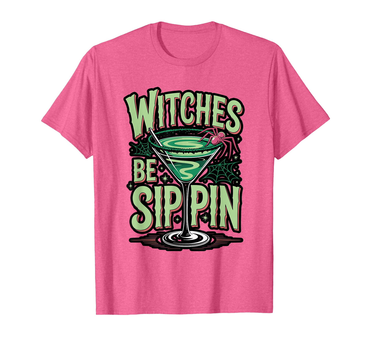 Witches Be Sippin’ Halloween Cocktail Humor T-Shirt