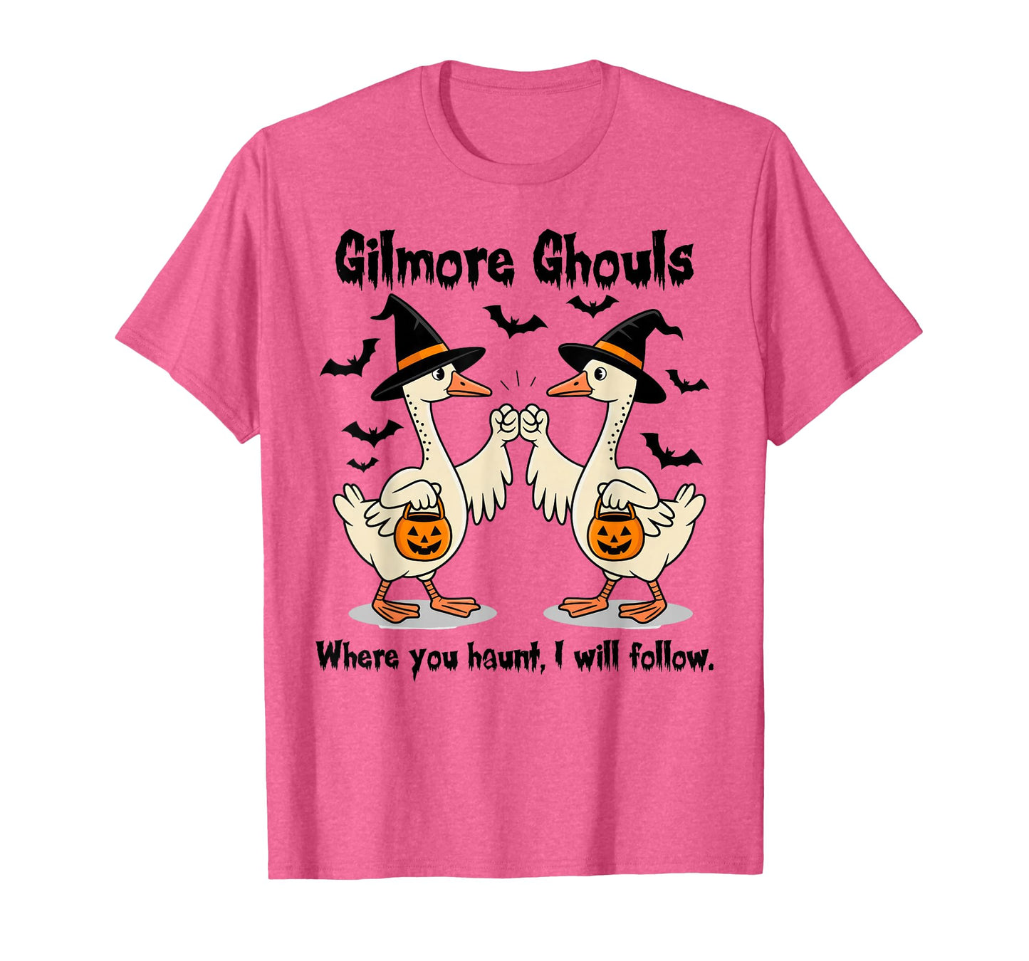 Gilmore Ghouls Where You Haunt I Will Follow Goose Halloween T-Shirt