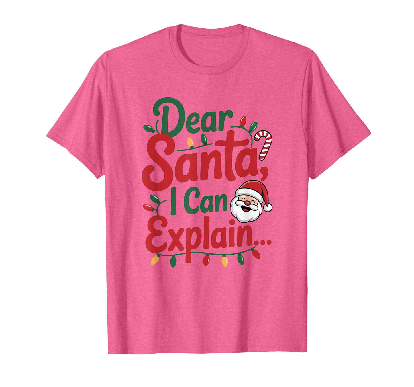Dear Santa I Can Explain Funny Christmas Holiday Humor Outfi T-Shirt