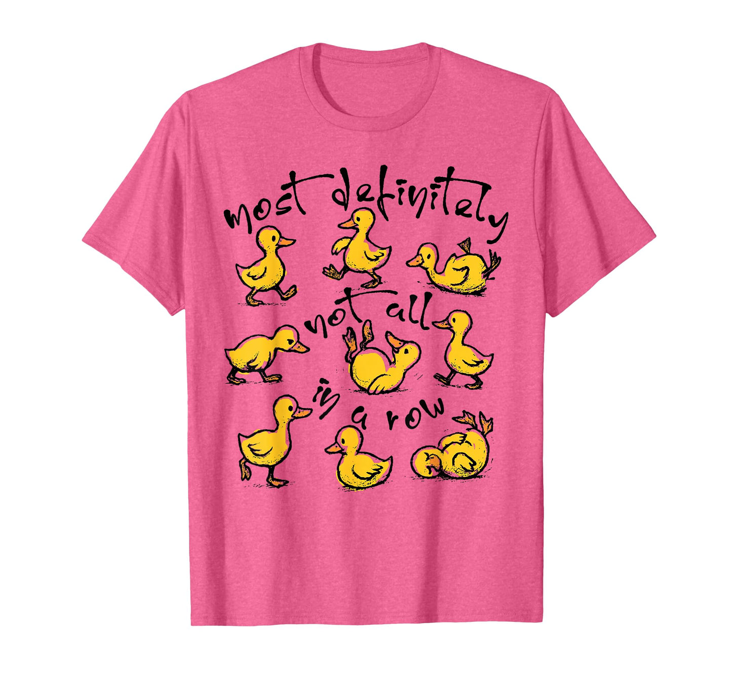 Ducks Most Definitely Not All In A Row T-Shirt