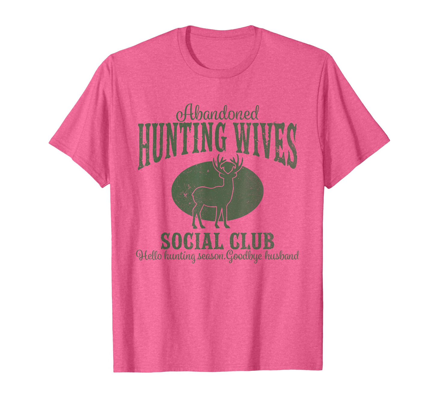 Vintage Abandoned Hunting Wives Social Club Hunting Season T-Shirt