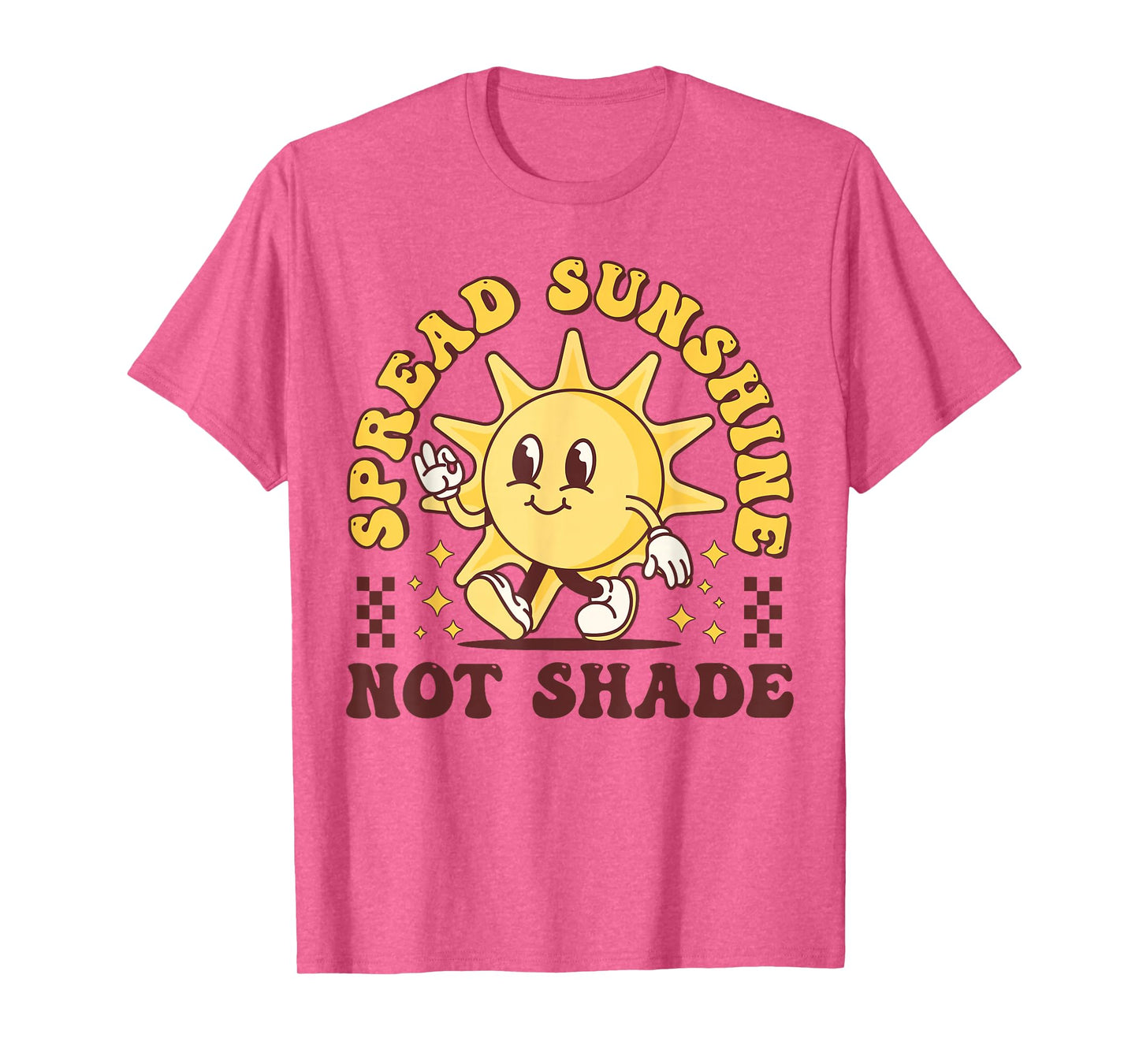 Spread Sunshine Not Shade Cute Groovy Kindness Positivity T-Shirt