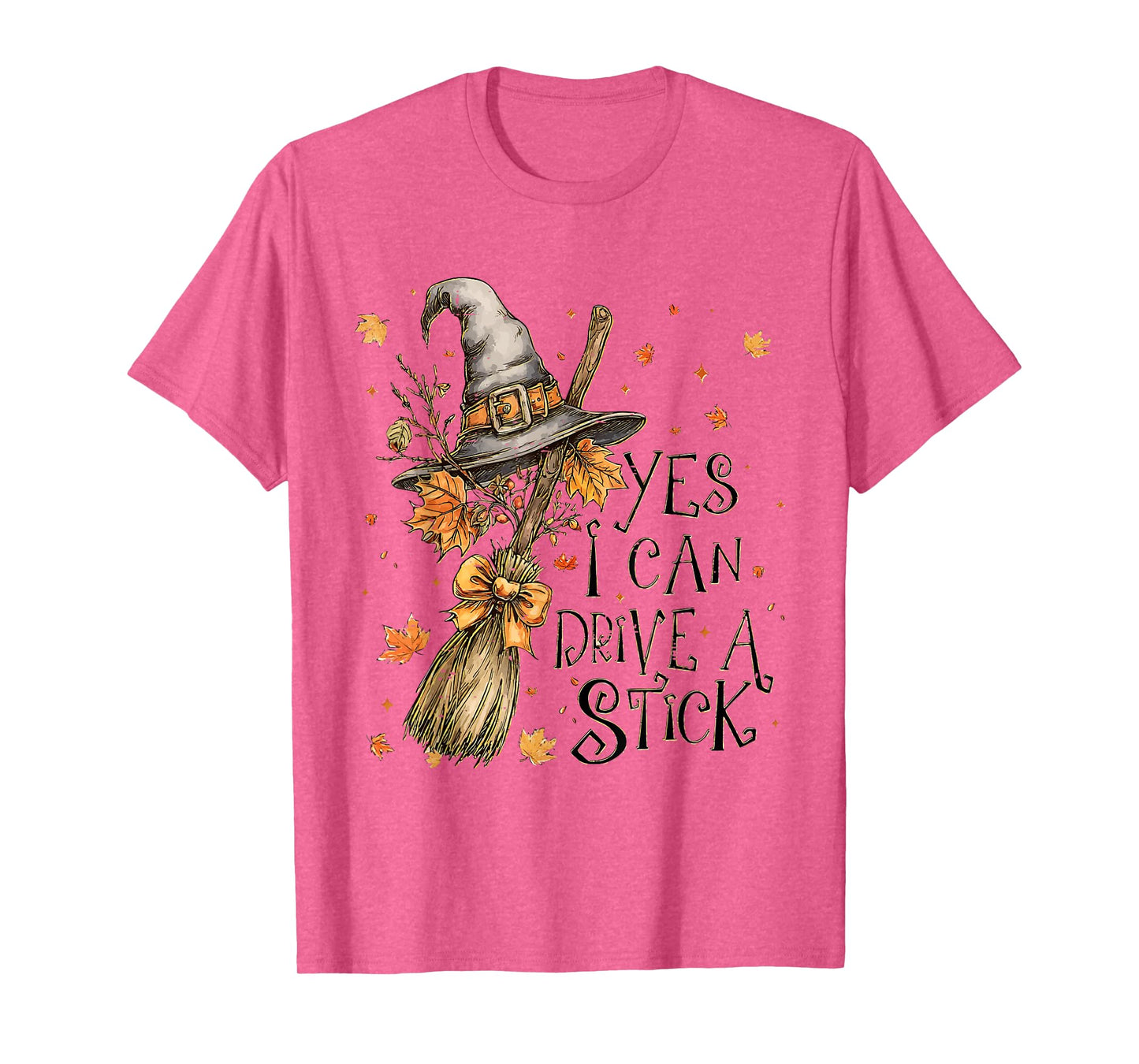 Funny Halloween Witches Broomstick Yes I Can Drive A Stick T-Shirt