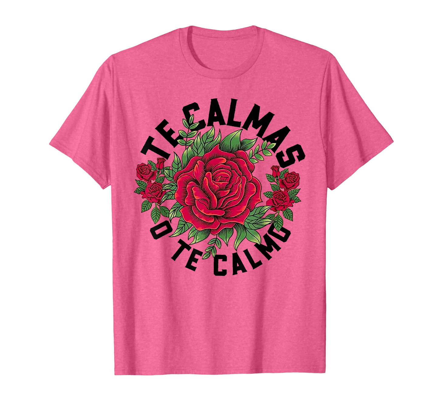 Te Calmas O Te Calmo Spanish T-Shirt