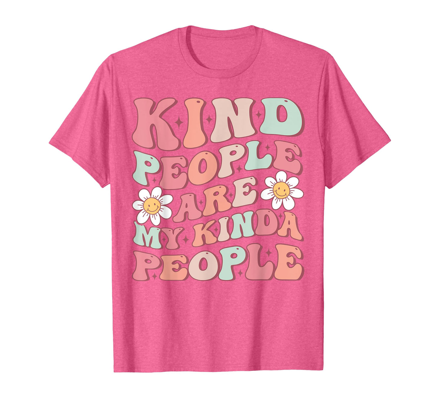 Kind People Are My Kinda People Groovy Kindness Daisy Flower T-Shirt