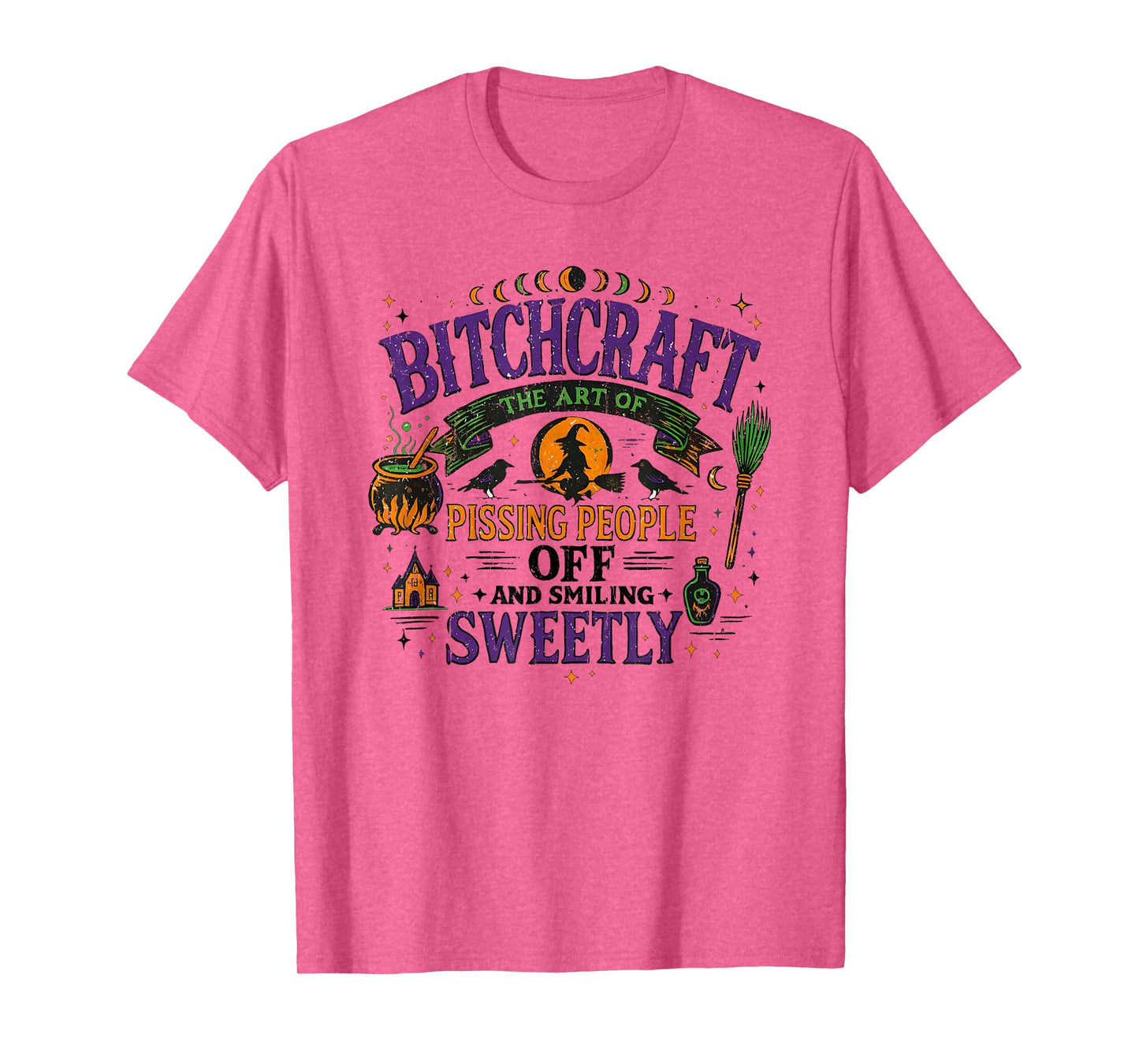 Bitchcraft The Art of Pissing People Off and Smiling Sweetly T-Shirt