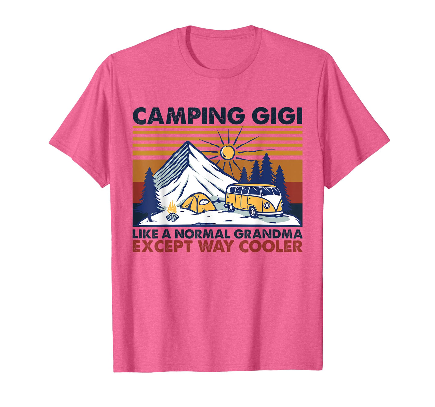 Camping Gigi Like A Normal Grandma Except Way Cooler T-Shirt