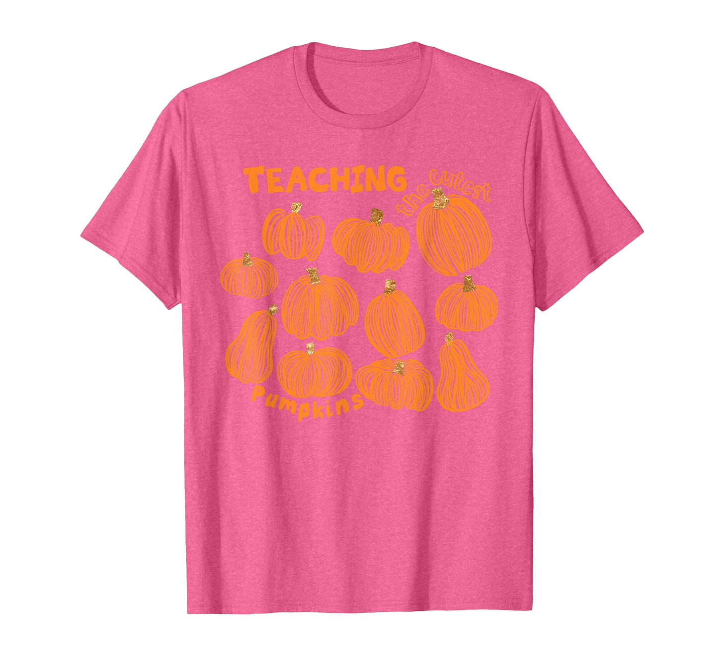 Halloween Teacher I Teach The Cutest Pumpkins in The Patch T-Shirt