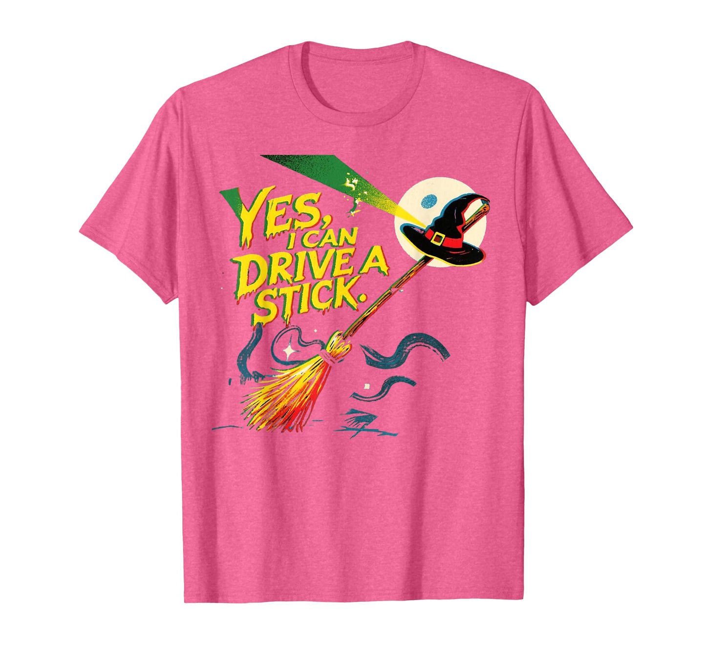 Funny Halloween Witch Yes I Can Drive A Stick T-Shirt
