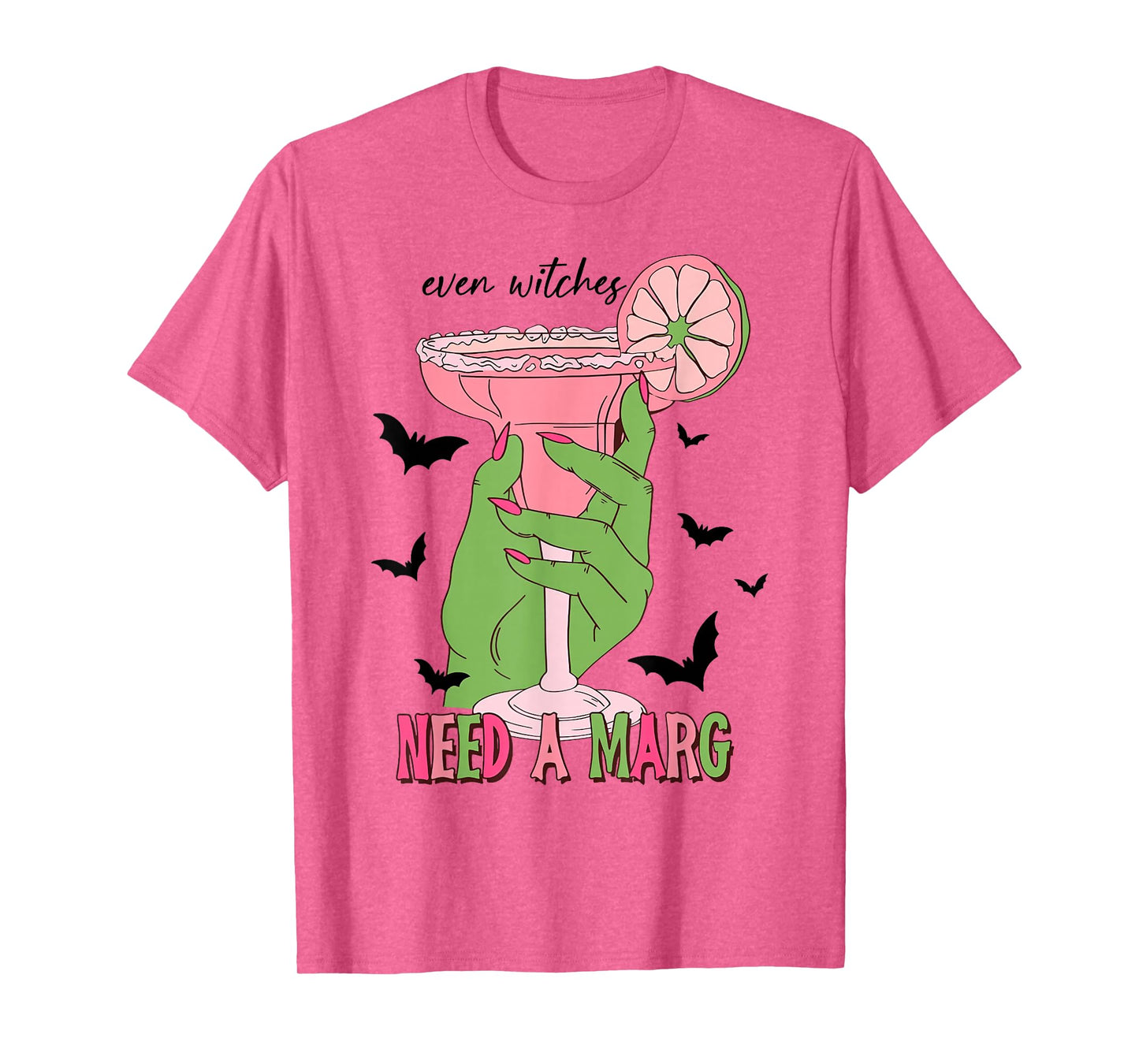 Even Witches Need a Marg - Margarita T-Shirt