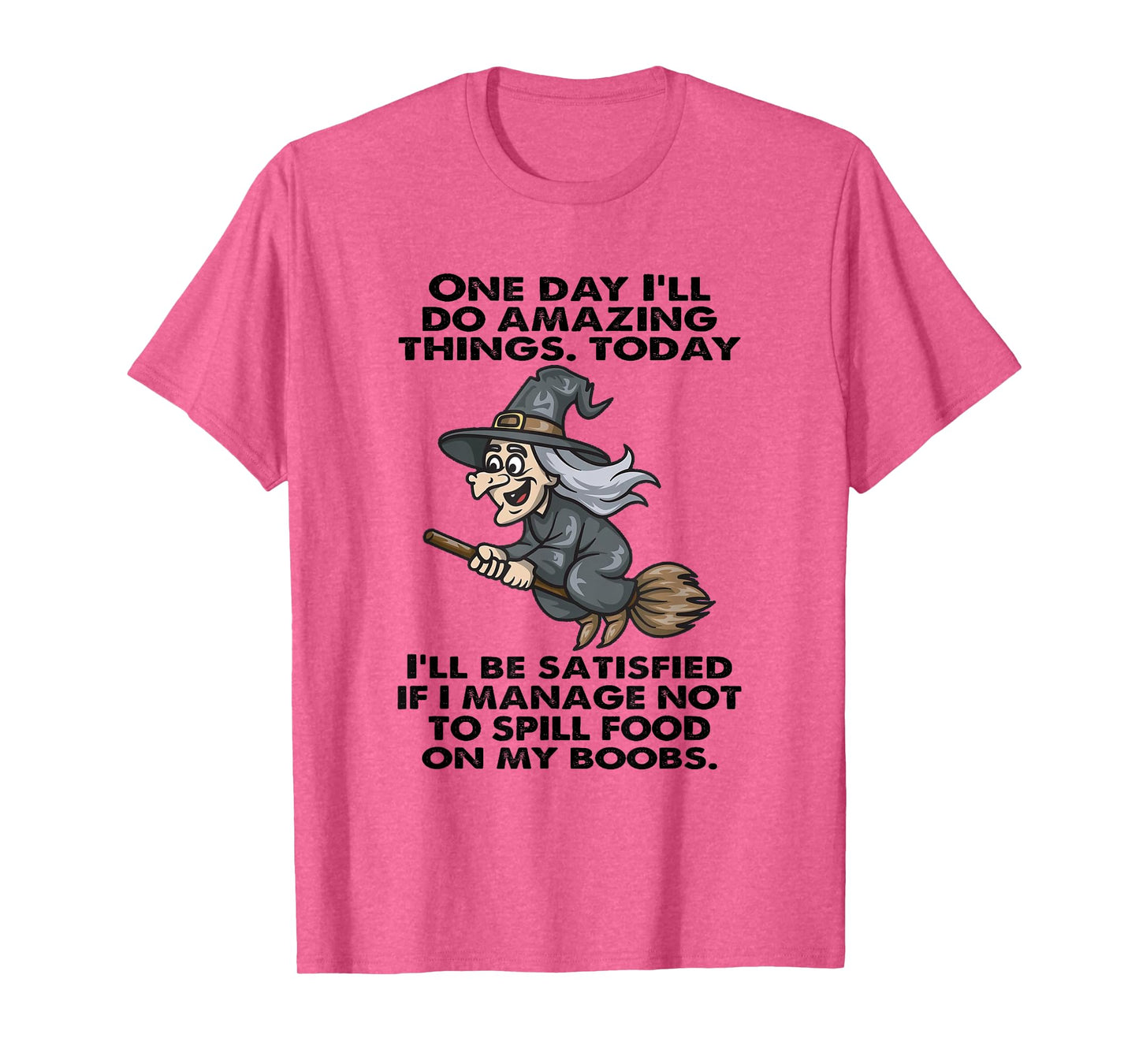 Funny Halloween Witch Quote Spill Food On My Boobs Joke T-Shirt