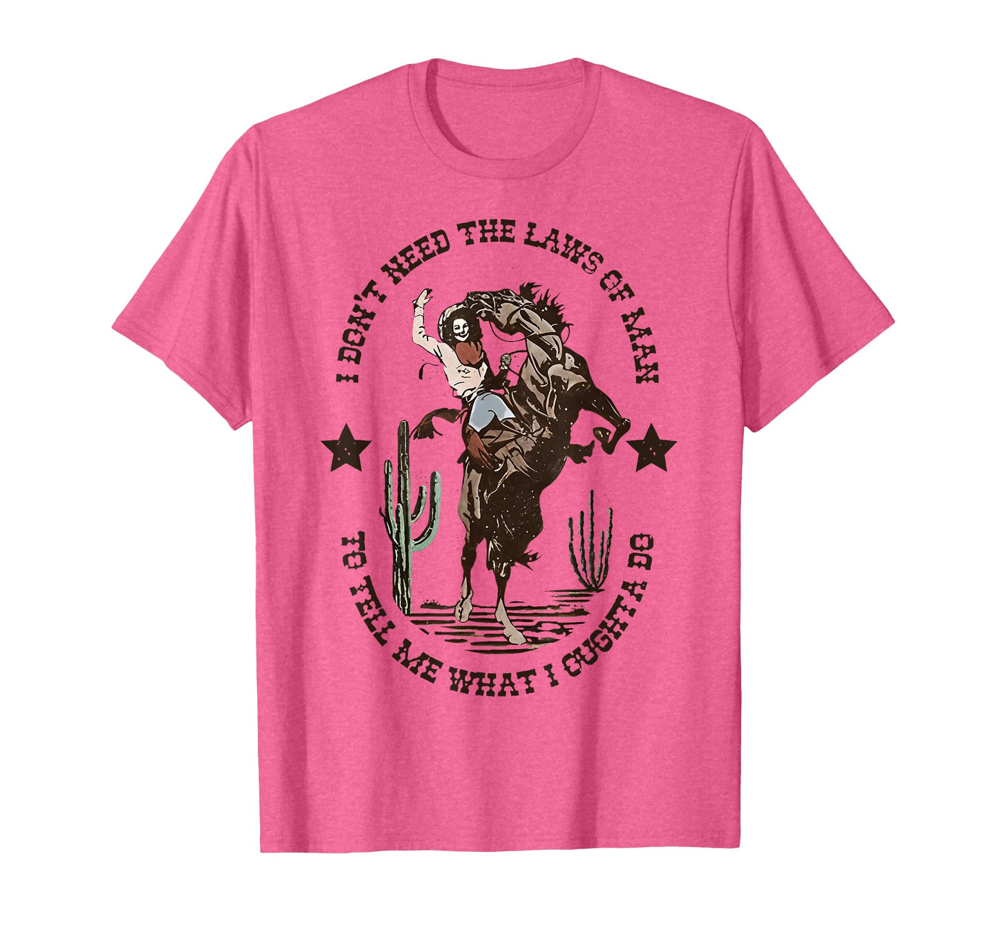 I Don't Need The Laws Of Man To Tell Me What I Ought To Do T-Shirt