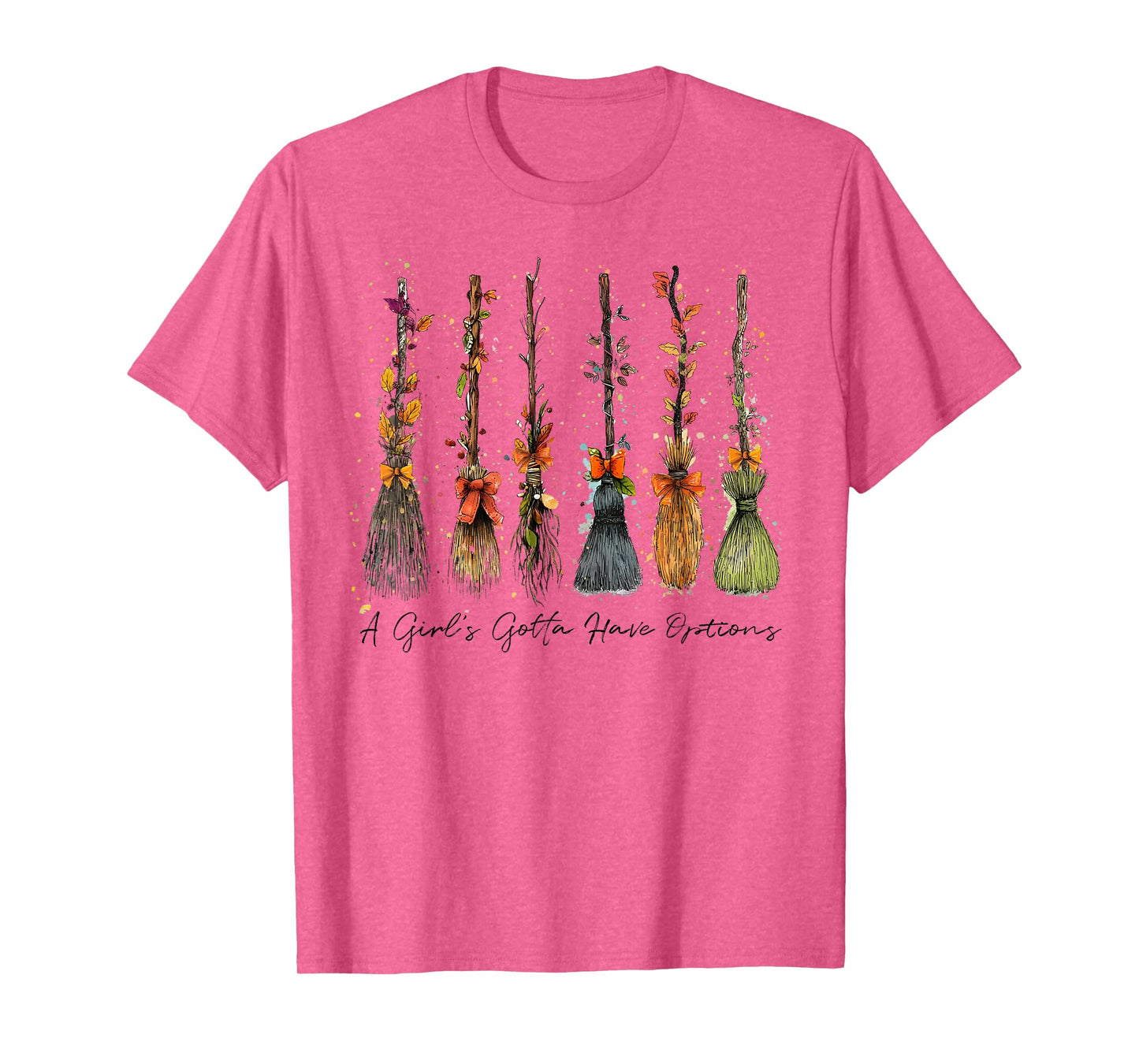 A Girl's Gotta Have Options Halloween Witches Spooky Season T-Shirt