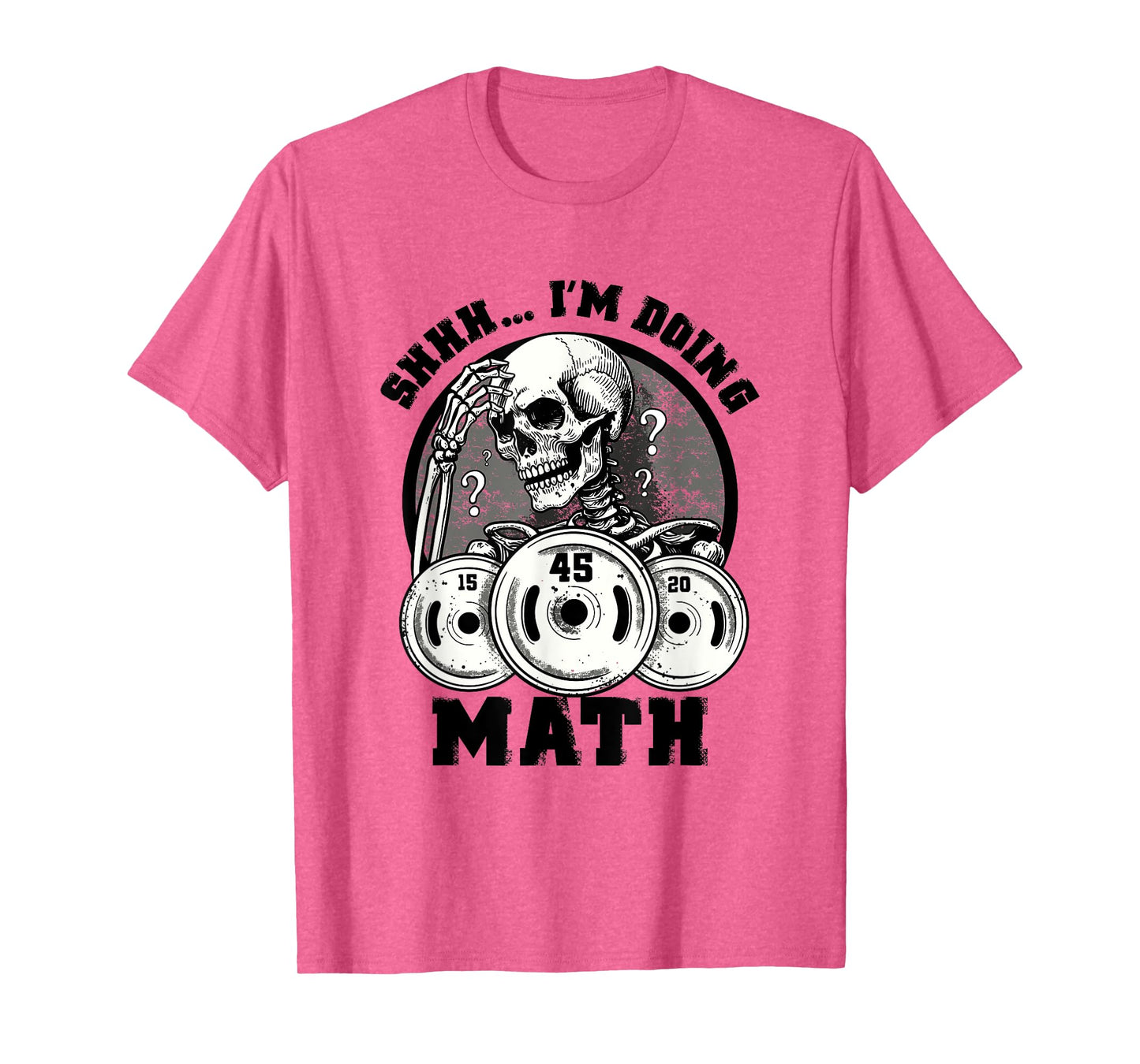Shhh I'm Doing Math Funny Weightlifting Funny Gym Workouts T-Shirt