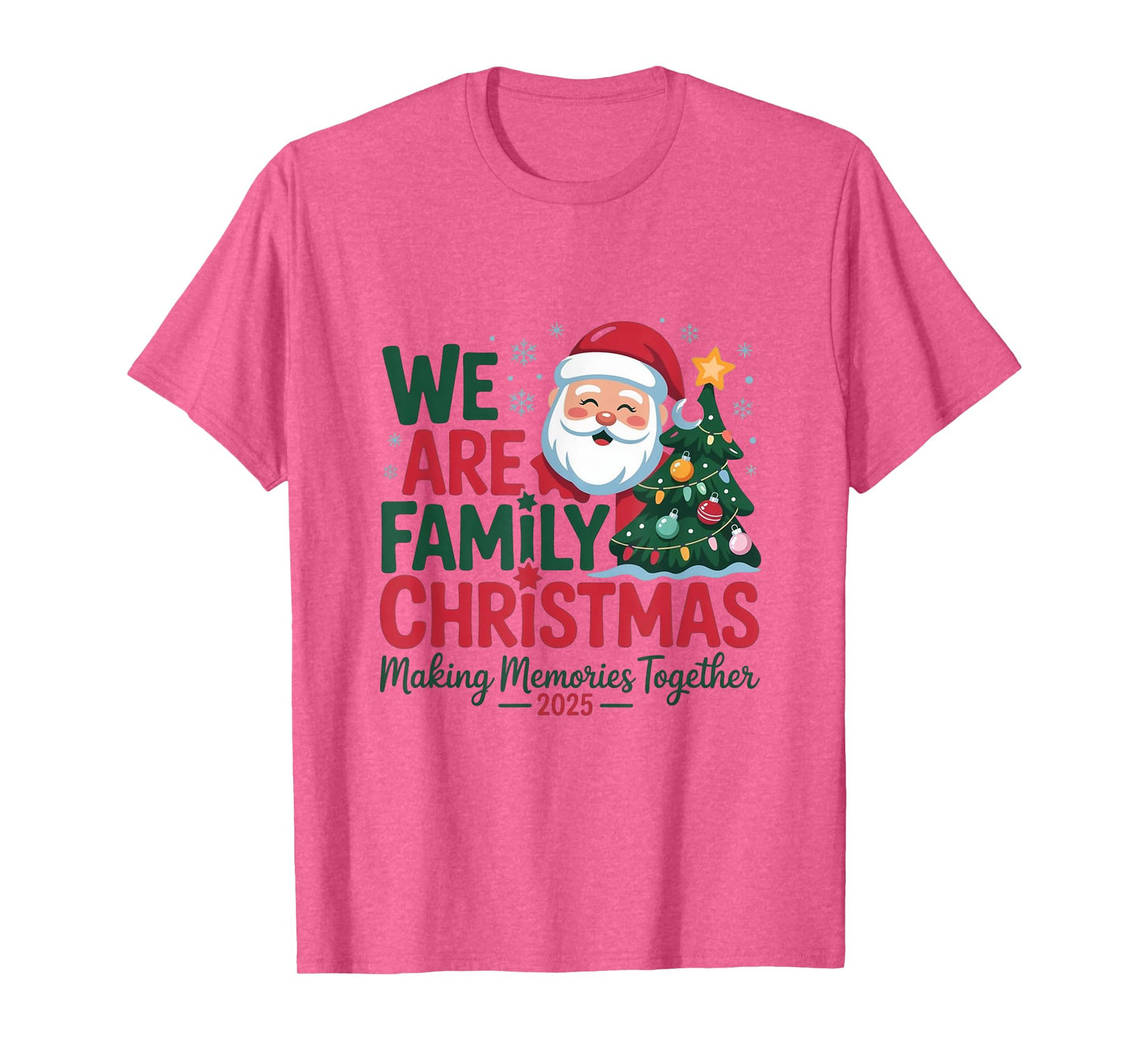 We are Family Christmas 2025 Making Memories Together Xmas T-Shirt
