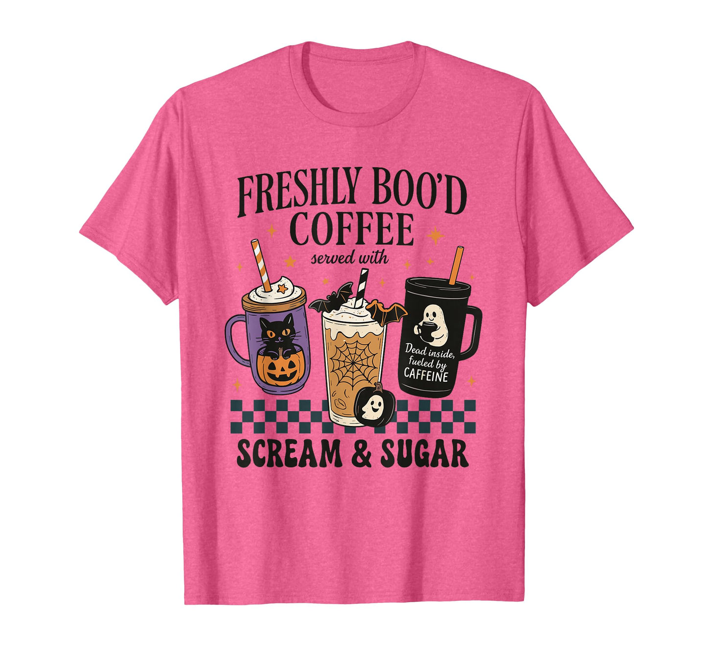 Freshly Boo'd Coffee Served with Scream and Sugar Halloween T-Shirt