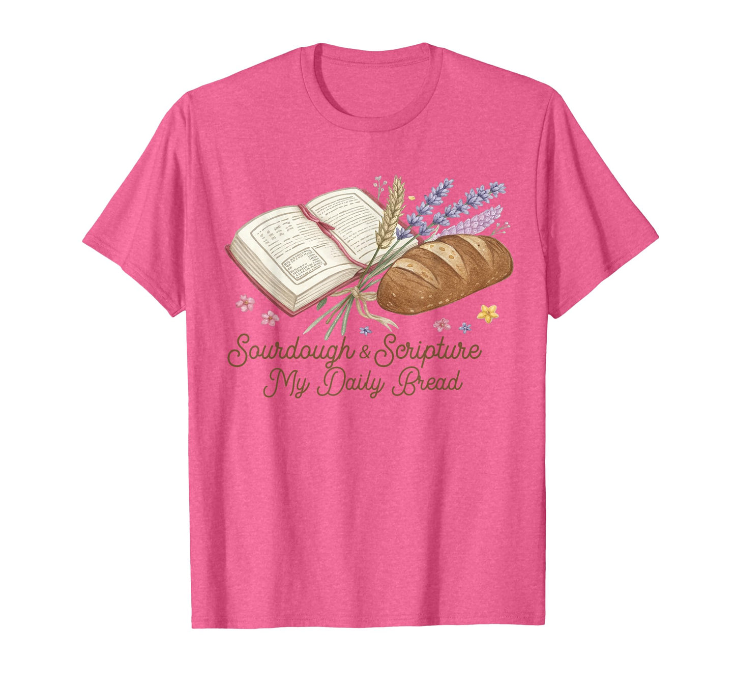 Sourdough & Scripture My-Daily Bread Christian Bible Study T-Shirt